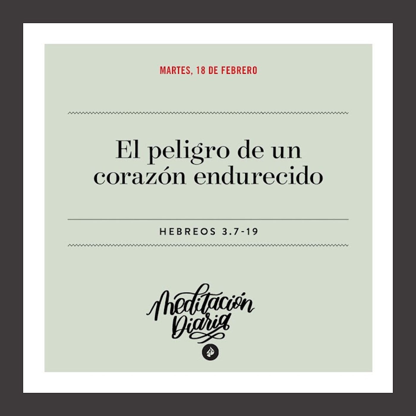 El peligro de un corazón endurecido