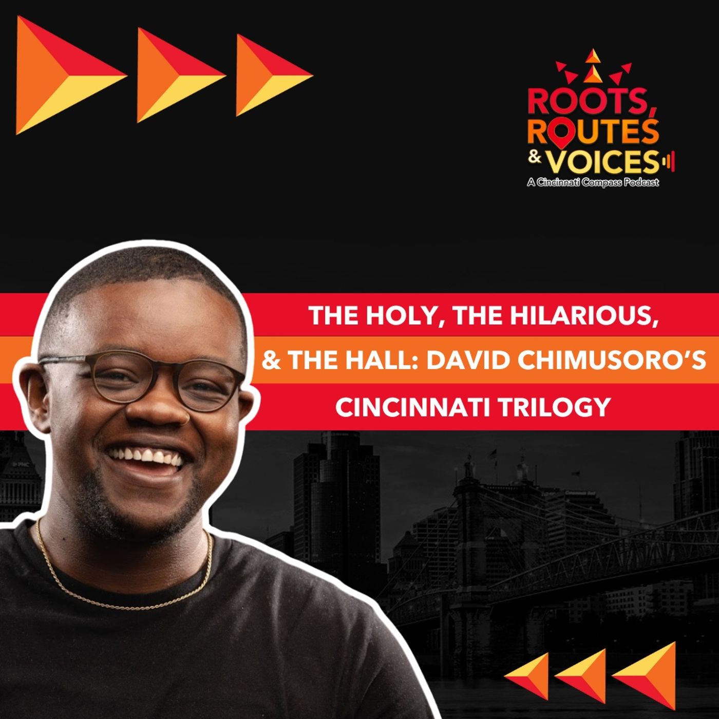 The Holy, The Hilarious & The Hall: David Chimusoro’s Cincinnati Trilogy episode artwork