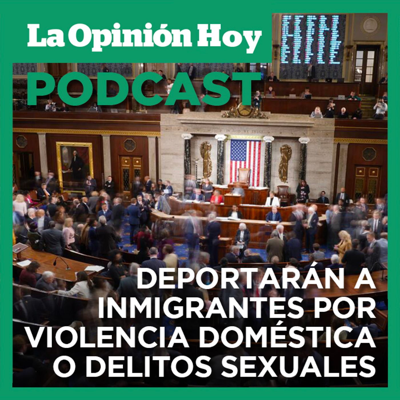 Cámara aprueba ley para deportación de inmigrantes por violencia doméstica o delitos sexuales.