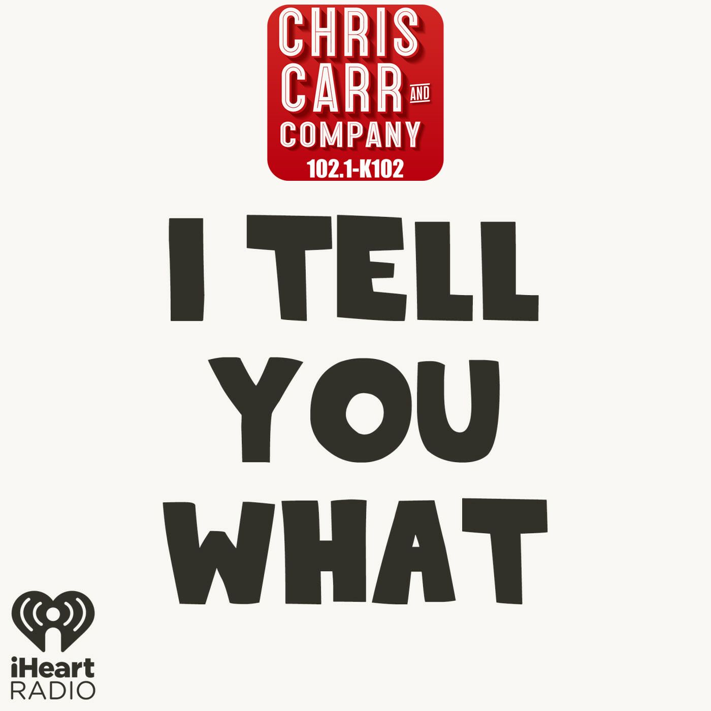 Chris Carr & Company’s I Tell You What