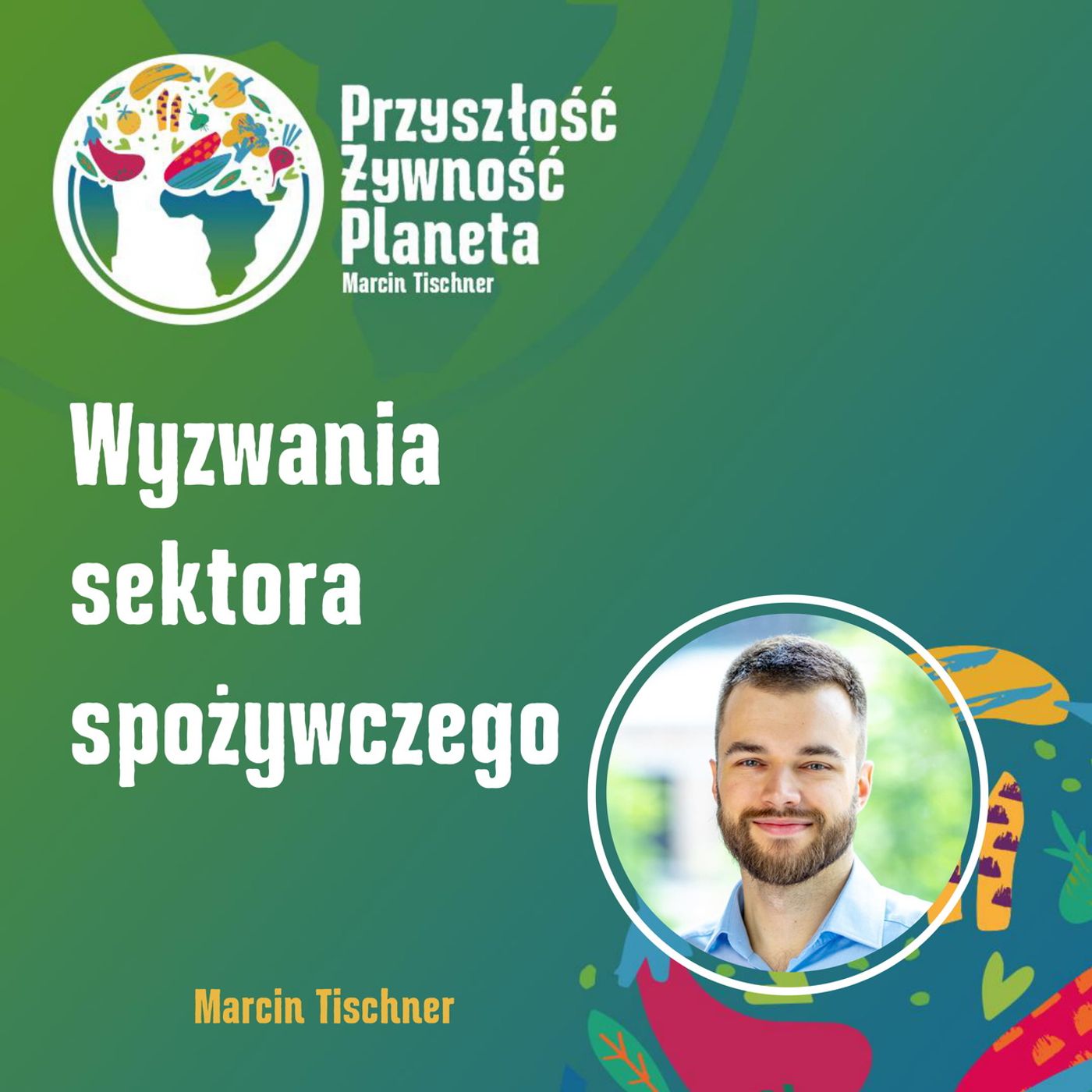 Przyszłość. Żywność. Planeta