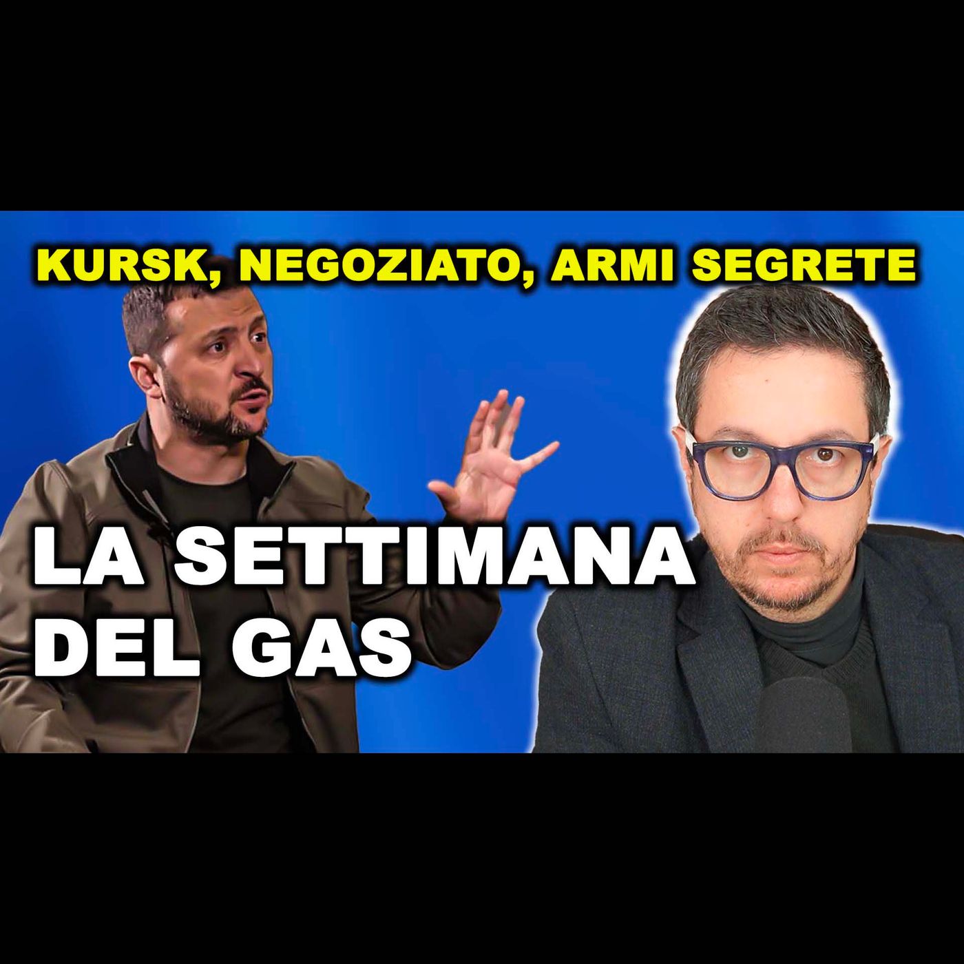 KURSK, ingerenze russe, il problema del GAS, missili segreti e la “Pace Giusta”