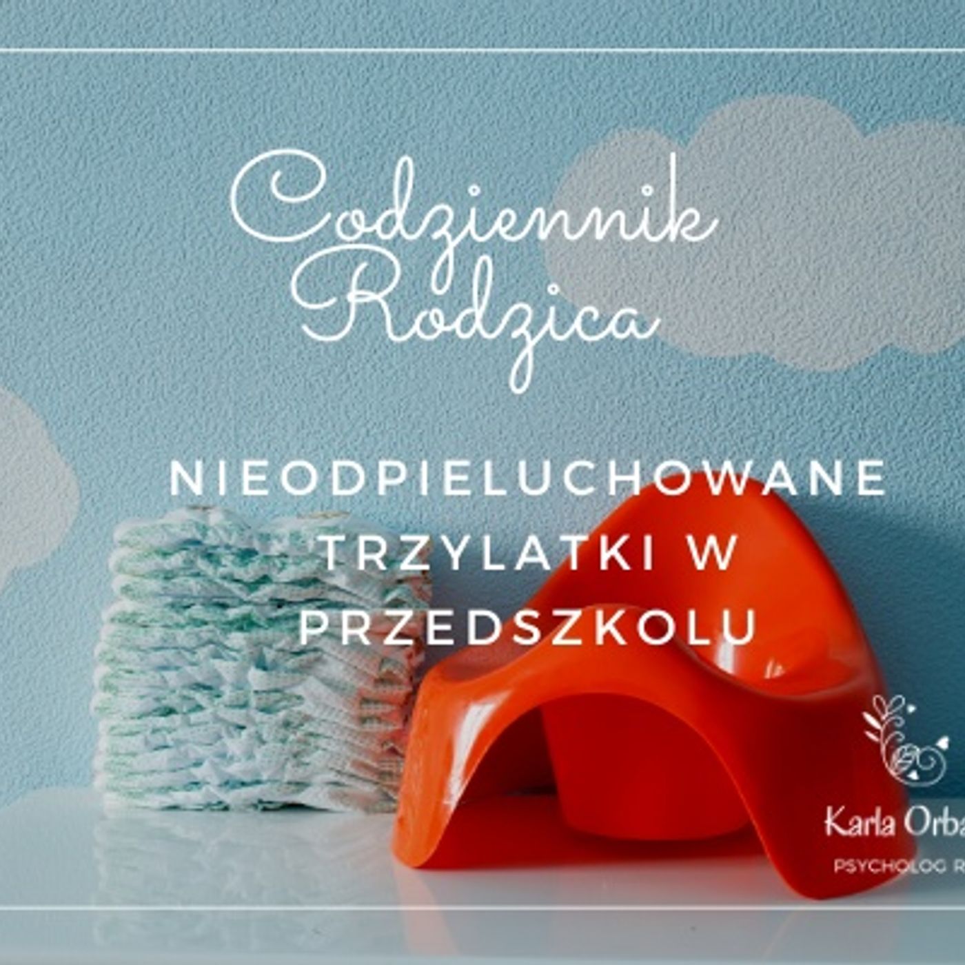Codziennik Rodzica - Karla Orban PsychologRB