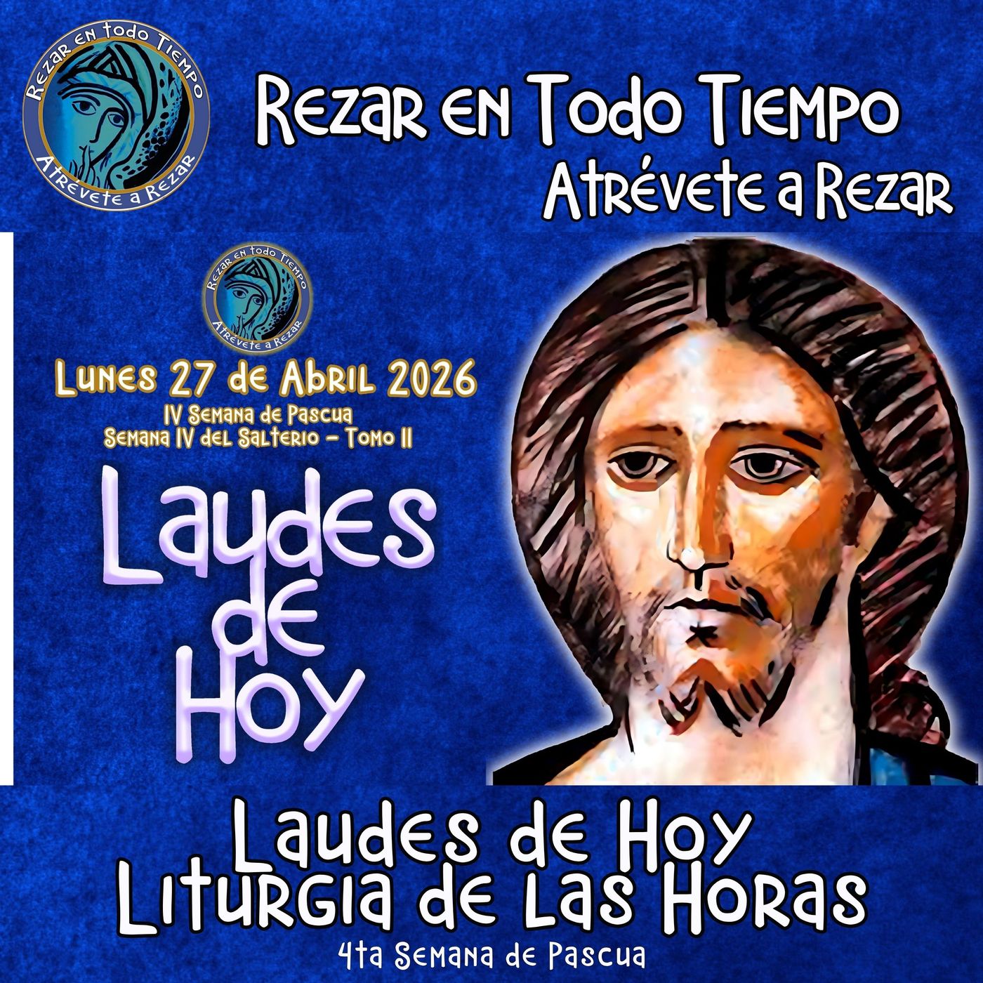 Laudes del día de hoy, Lunes 27 de Abril 2026 ✟ Liturgia de las Horas ✟ IV Semana del Tiempo de Pascua. CAMINO NEOCATECUMENAL. episode artwork
