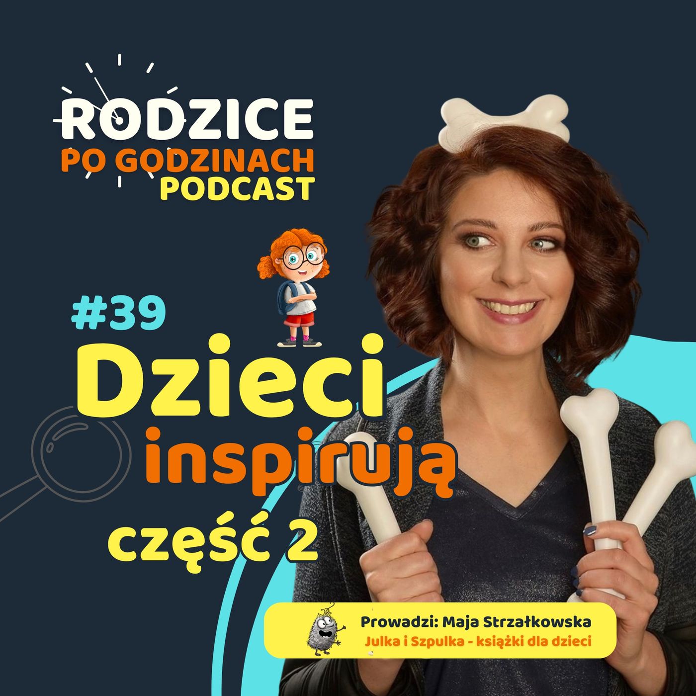 Dzieci Inspirują część 2 - Rodzice opowiadają, co dzieci zmieniły w ich życiu