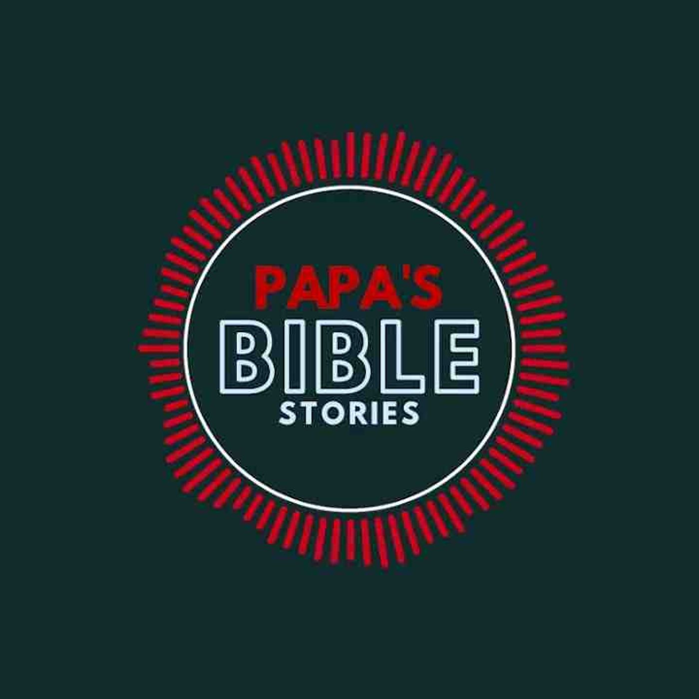 Ep. 47 - BONUS - Killing the Canaanites - Papa_s Bible Stories Podcast(MP3_160K)