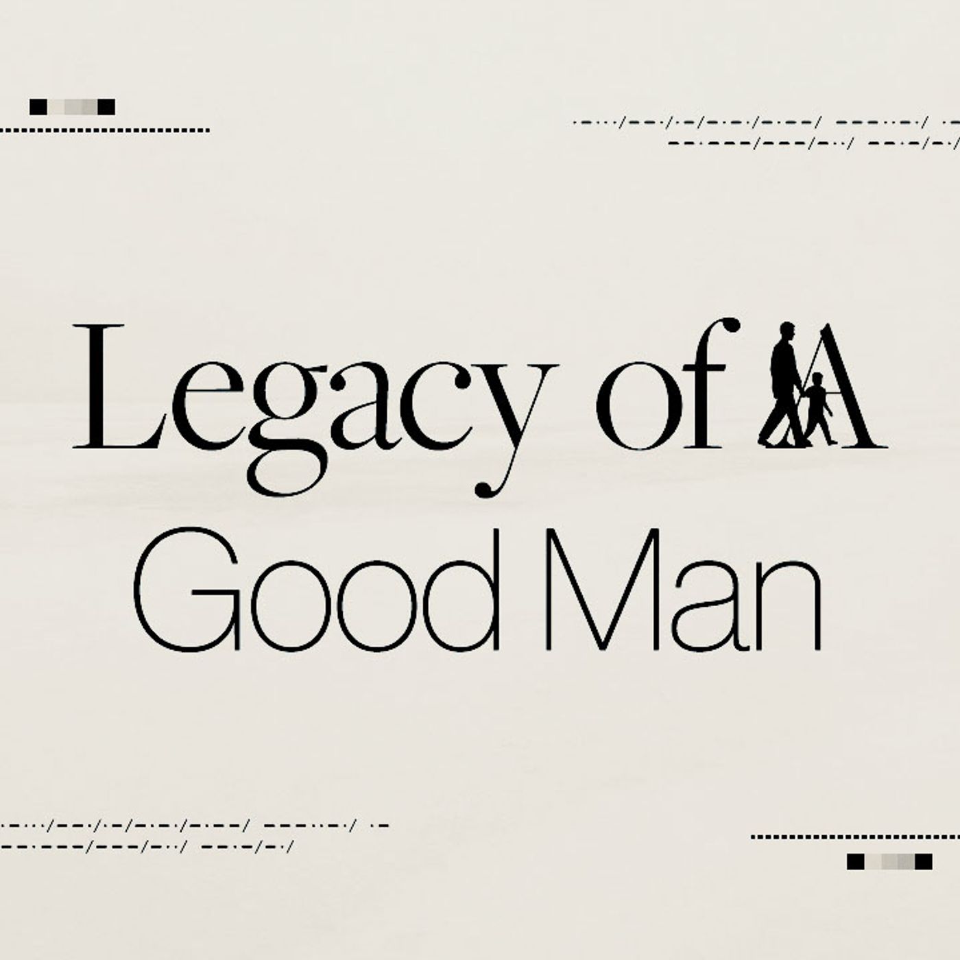 The Legacy of a Good Man episode artwork