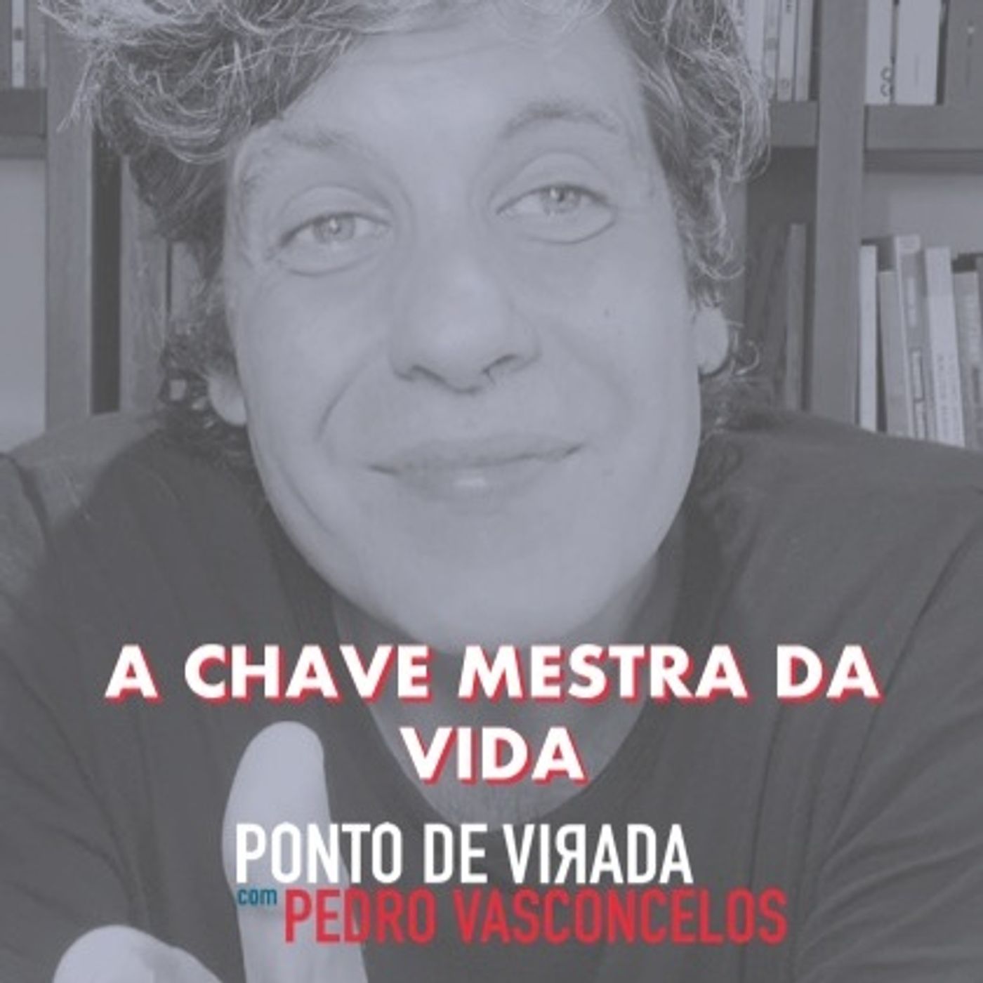 A Chave Mestra Da Vida episode artwork