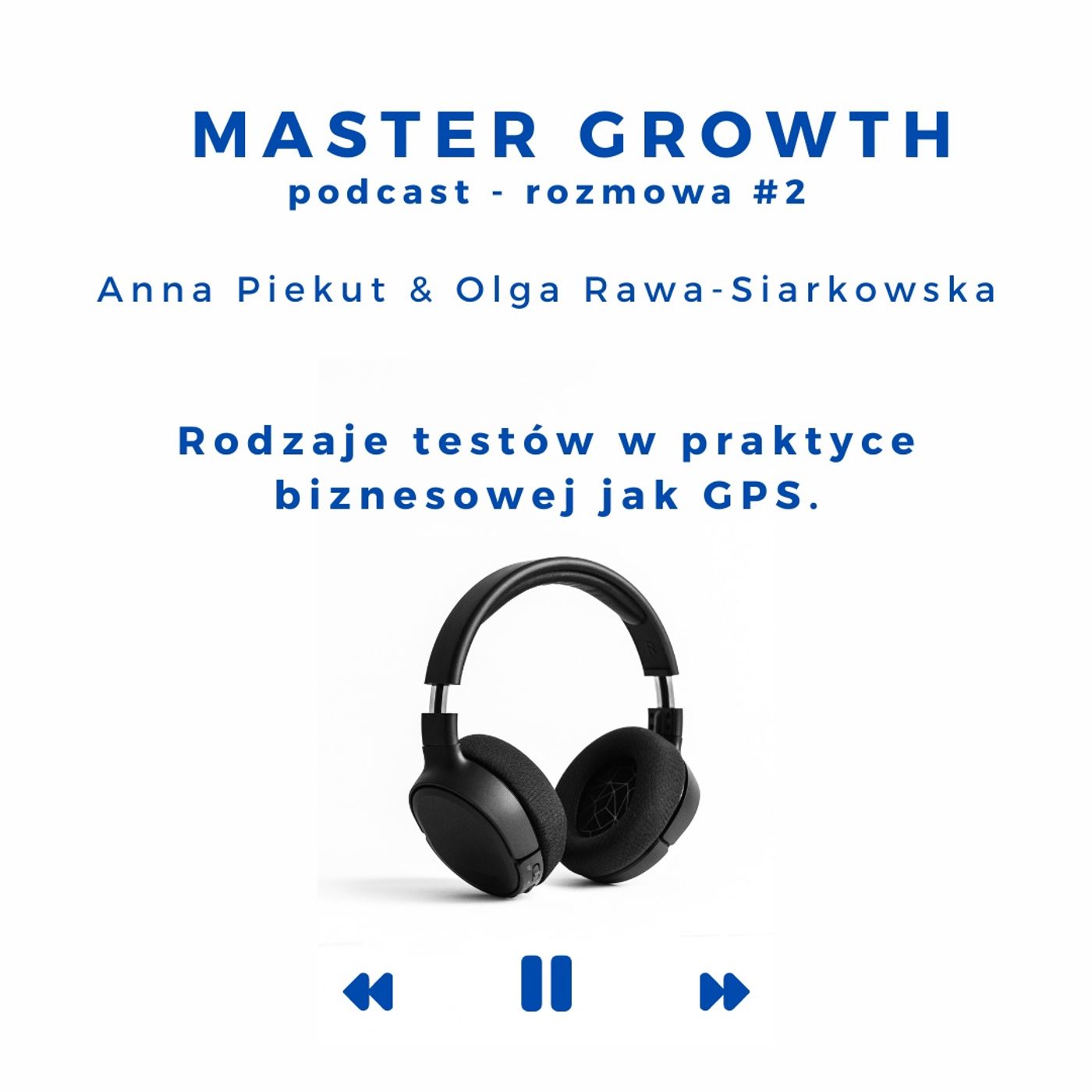 Master Growth #1.2 - Rodzaje testów w praktyce biznesowej jak GPS episode artwork
