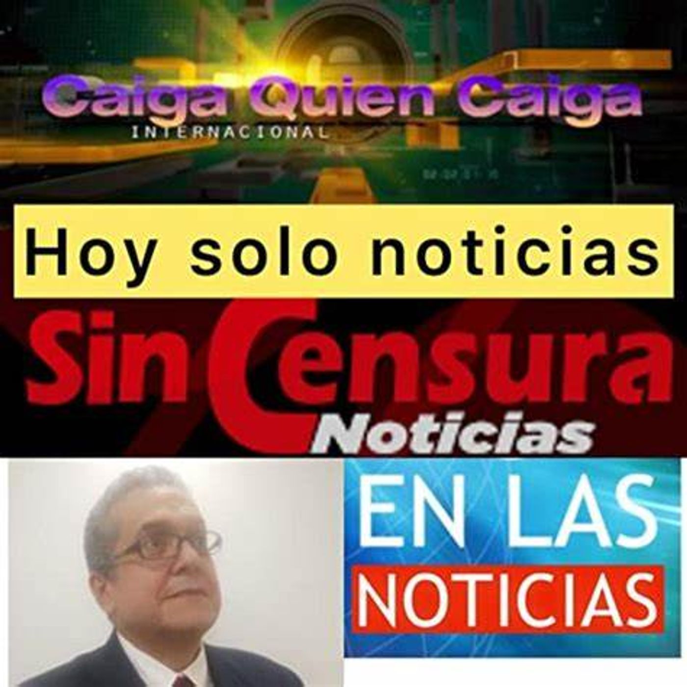 Caiga Quién Caiga Sin Censura