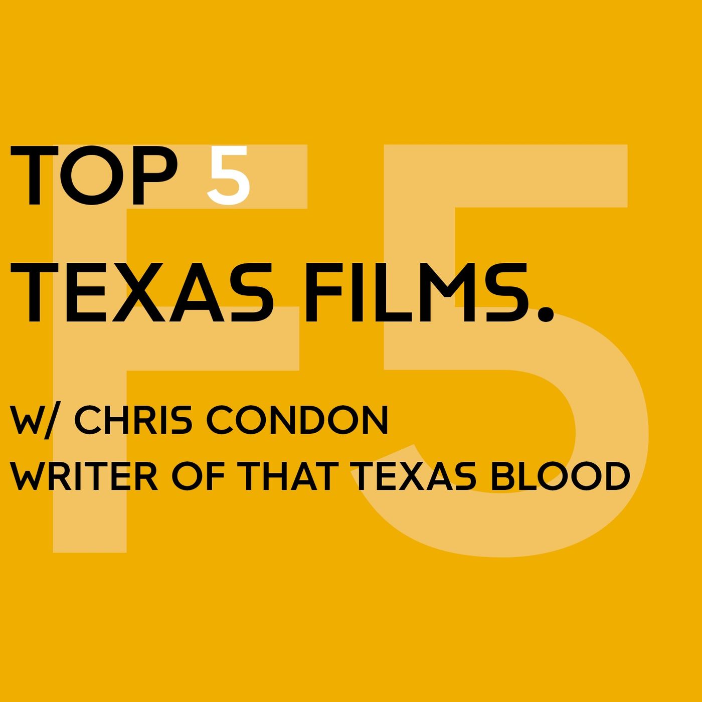 Top 5 Texas Films. episode artwork