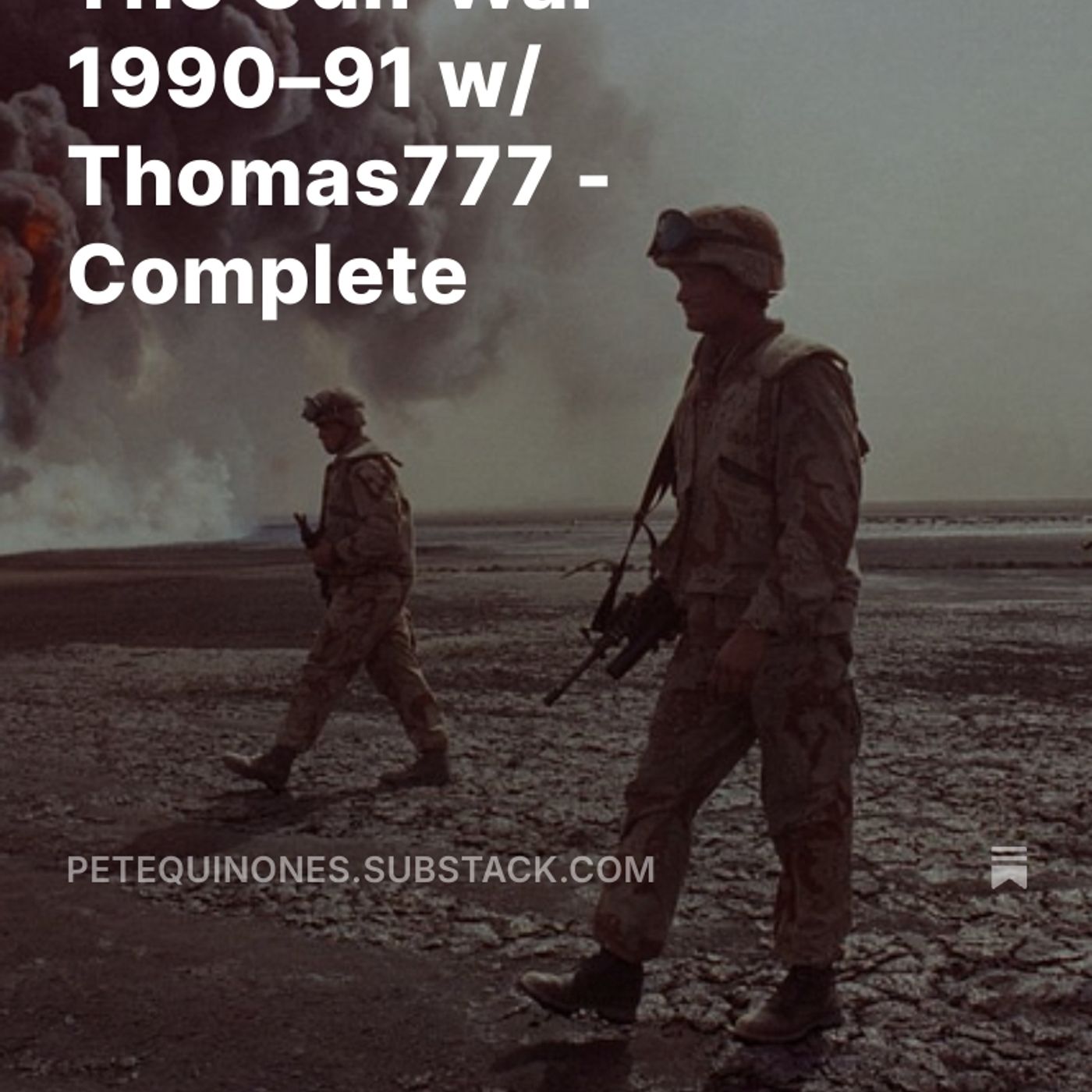 The Gulf War 1990–91 w/ Thomas777 - Complete