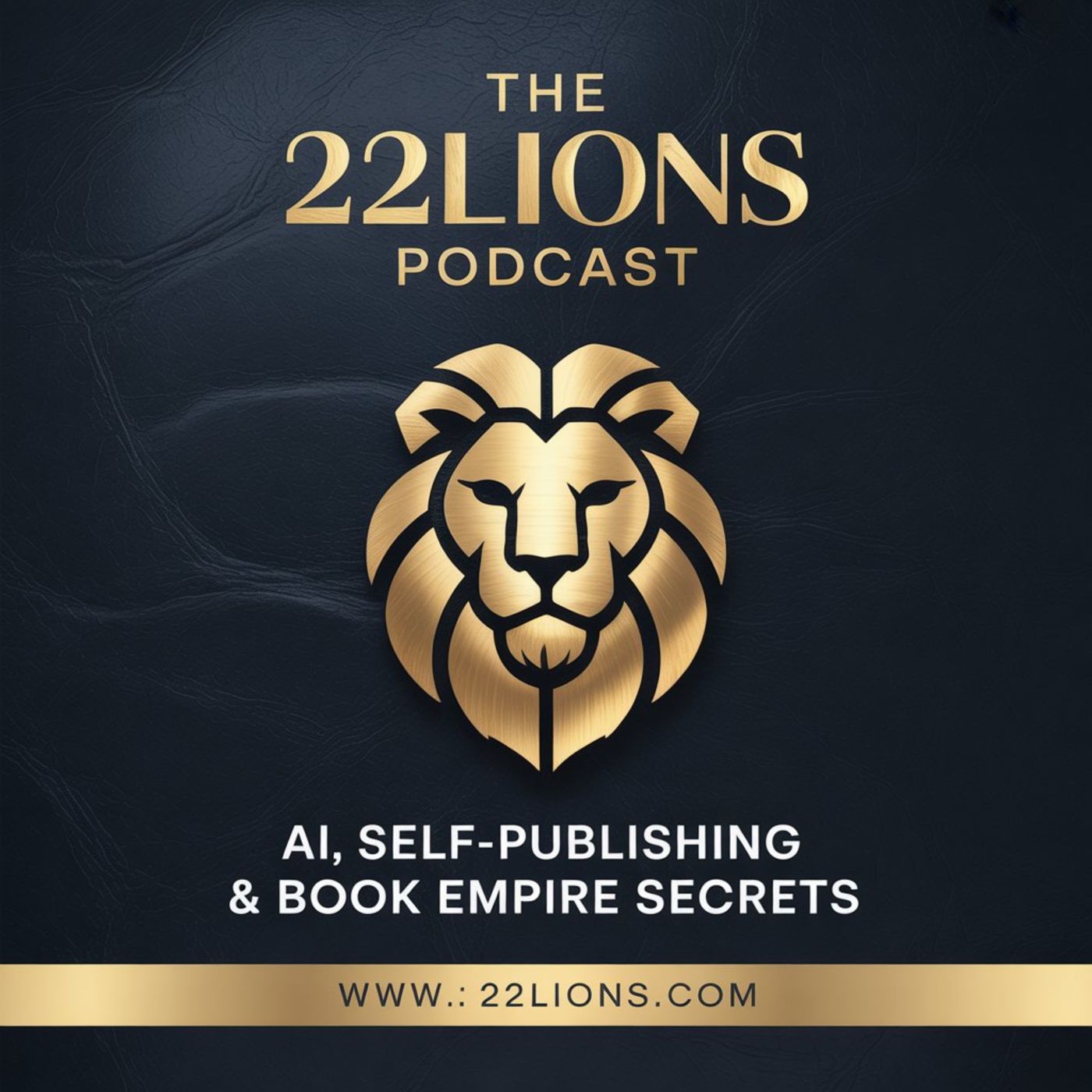 The 22 Lions Podcast: AI, Self-Publishing & Book Empire Secrets