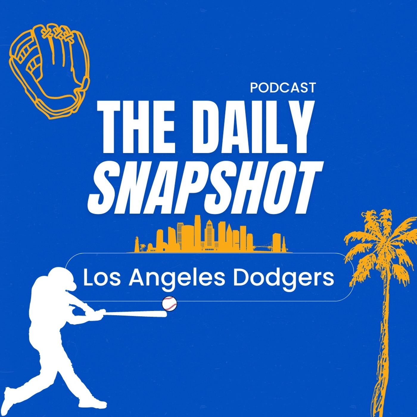 The Daily Snapshot - Los Angeles Dodgers