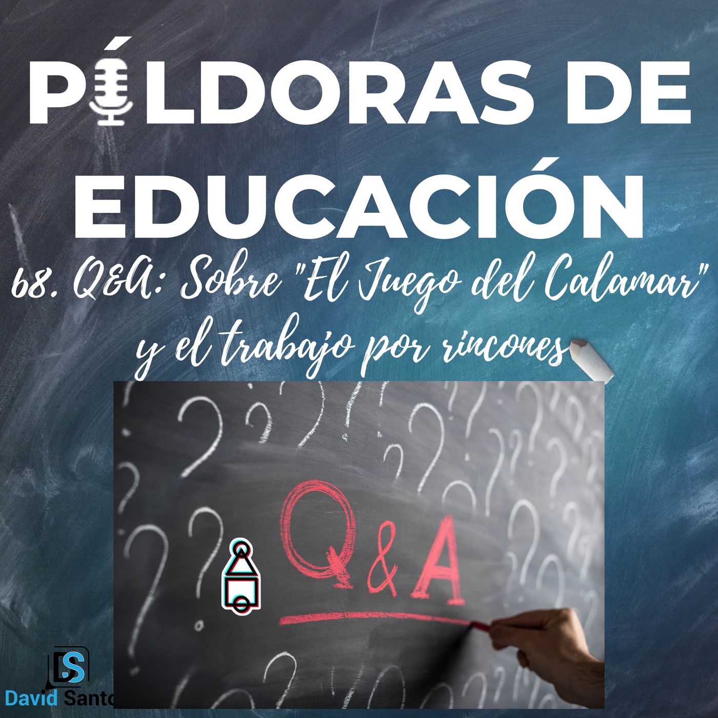PDE68 - Q&A - Sobre "El juego del calamar" y el trabajo por rincones
