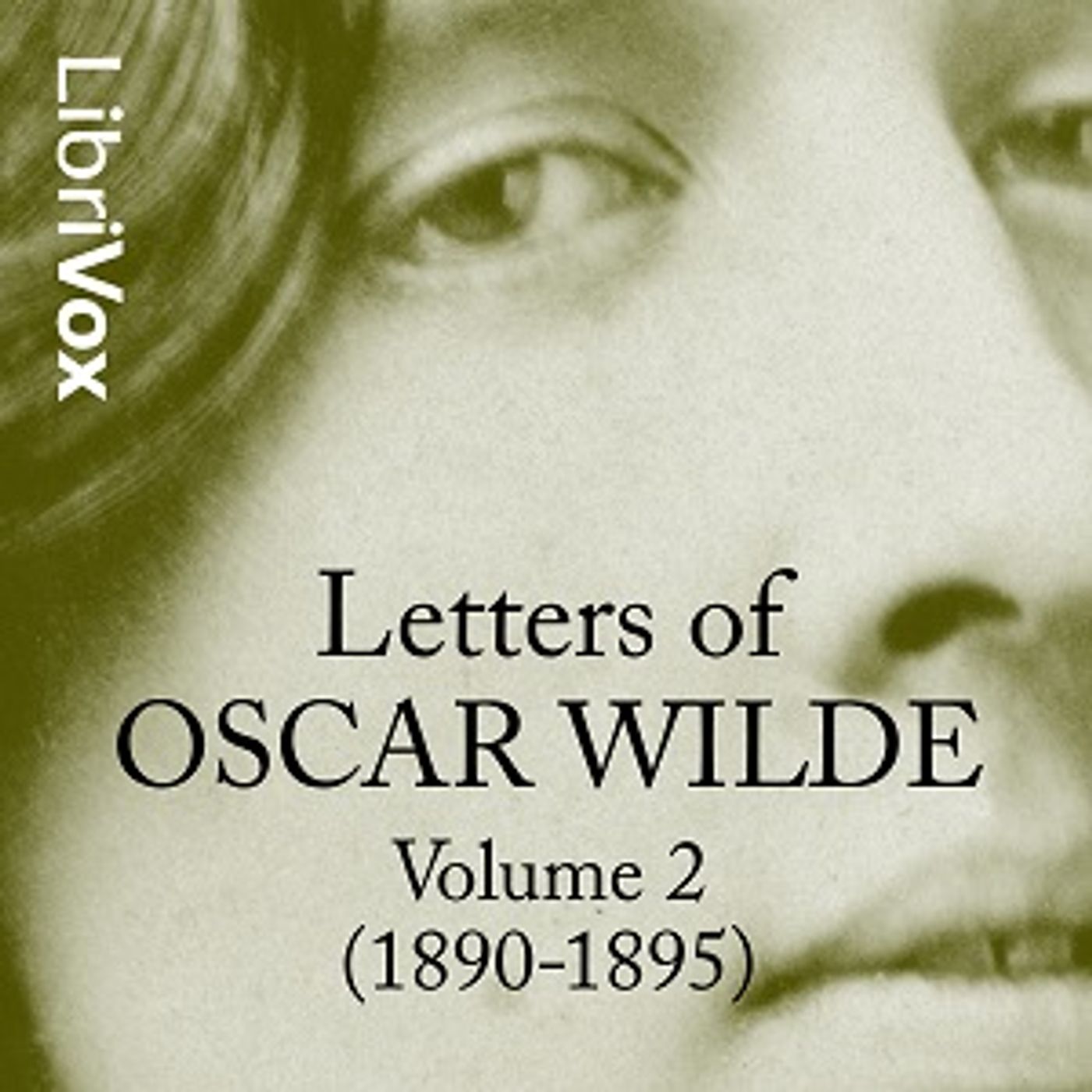 Letters of Oscar Wilde, Volume 2 (1890-1895) podcast artwork