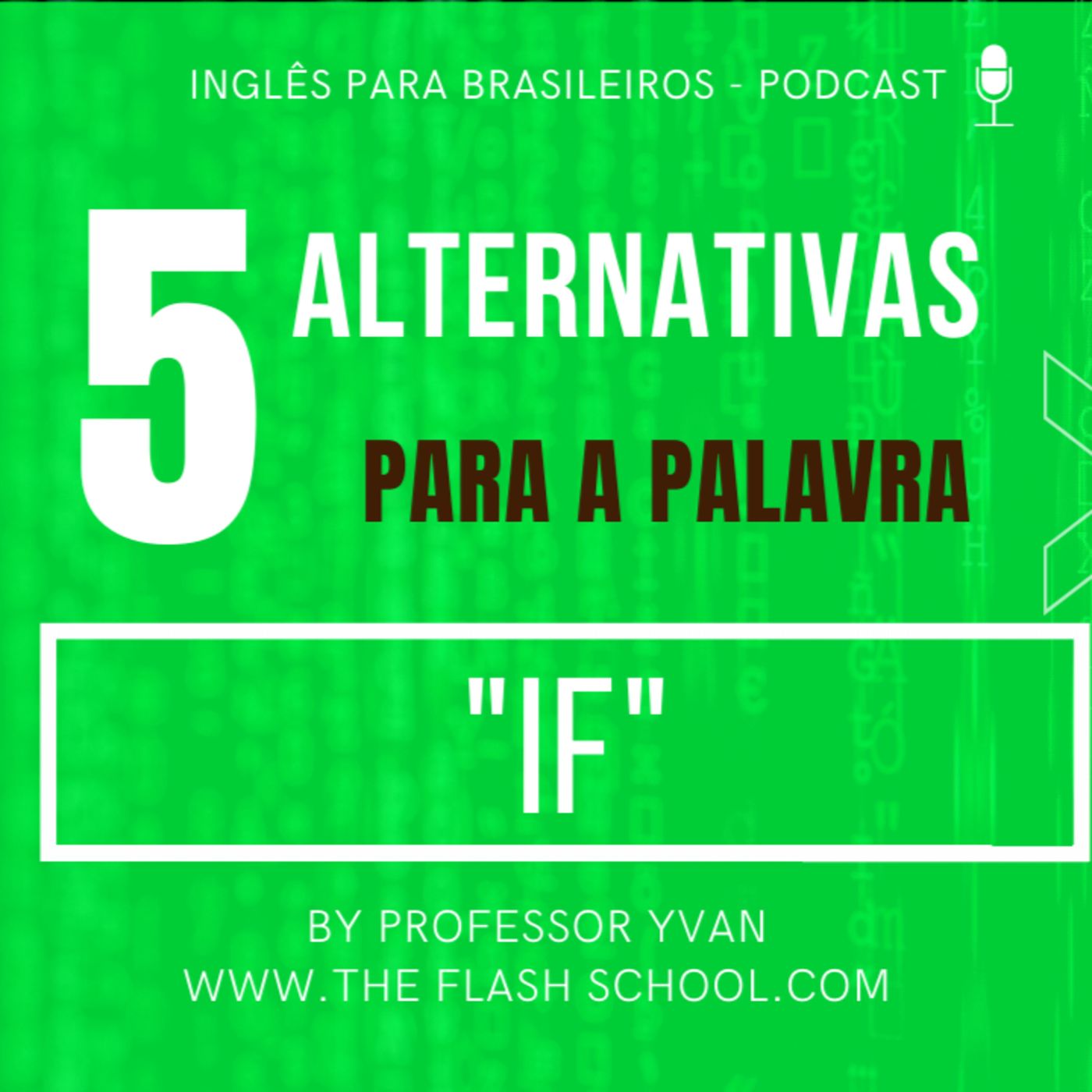 05 Alternativas ao uso de "IF" nas suas frases condicionais episode artwork