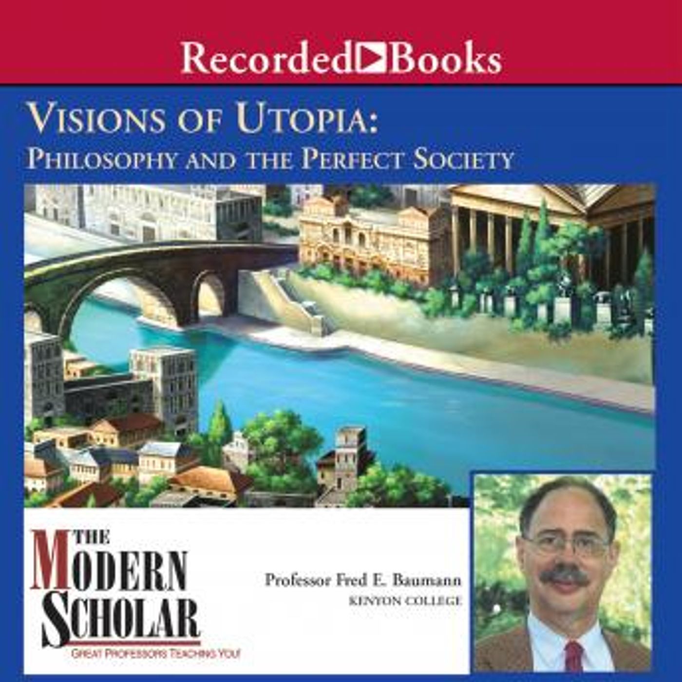 Visions of Utopia: Philosophy and the Perfect Society by Fred Baumann episode artwork