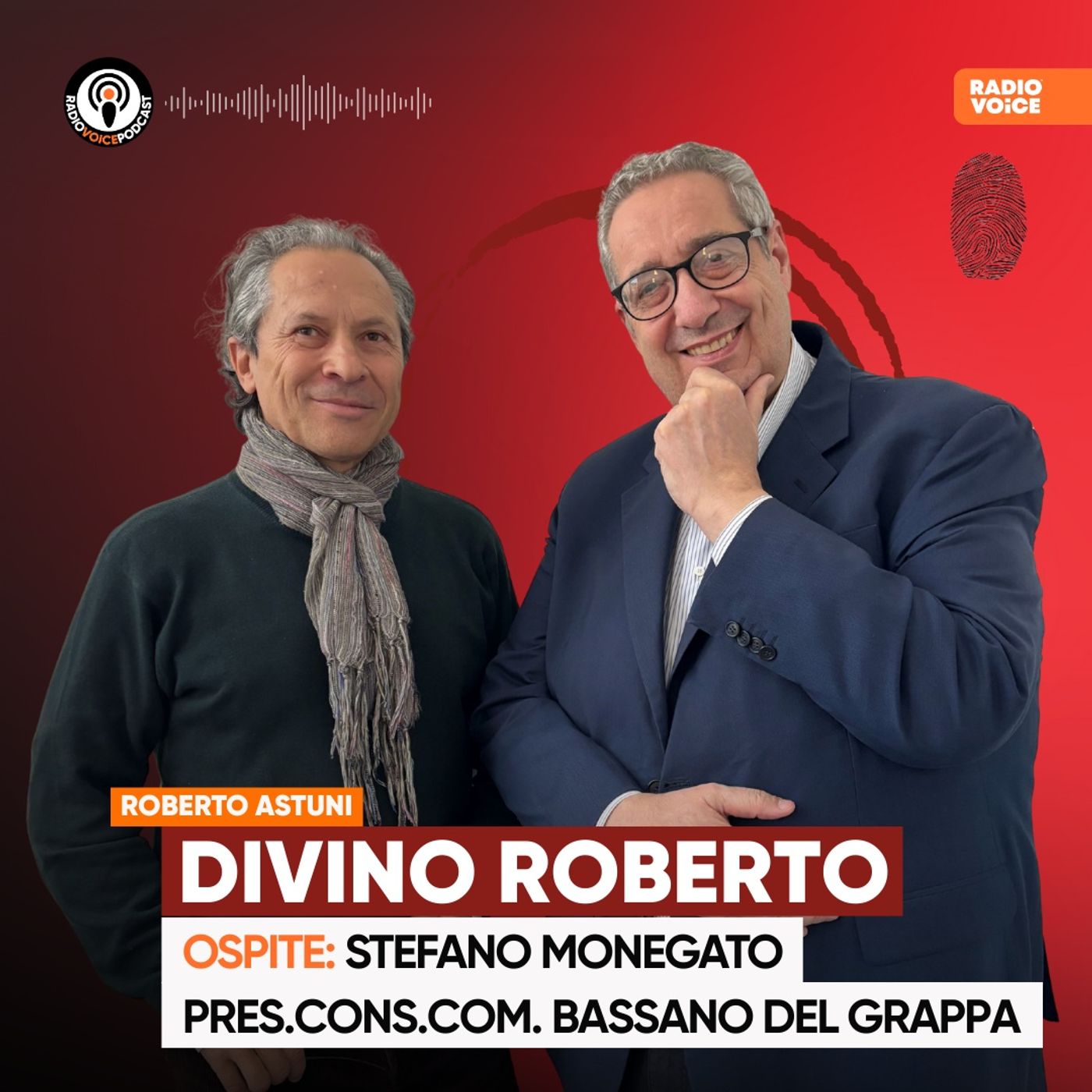 Divino Roberto - Ospite Stefano Monegato (Pres. Cons. Comun. Bassano d. Gr.) episode artwork
