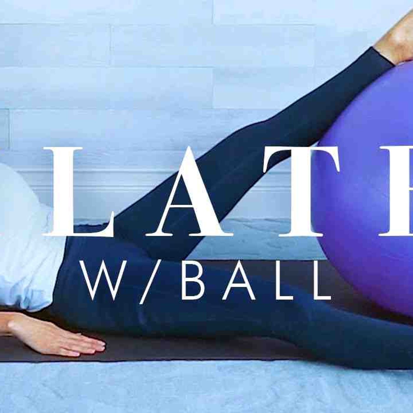Pilates Workout with a Stability Ball __ Senior _ Beginner Exercises with Fit Ball(MP3_160K) episode artwork