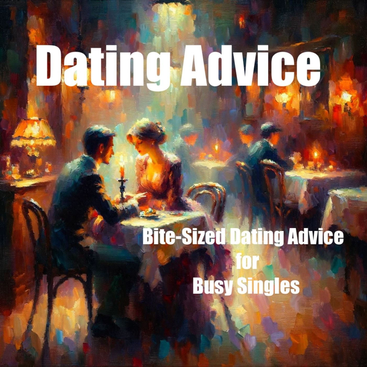 Dating Advice - Bite-Sized for Singles