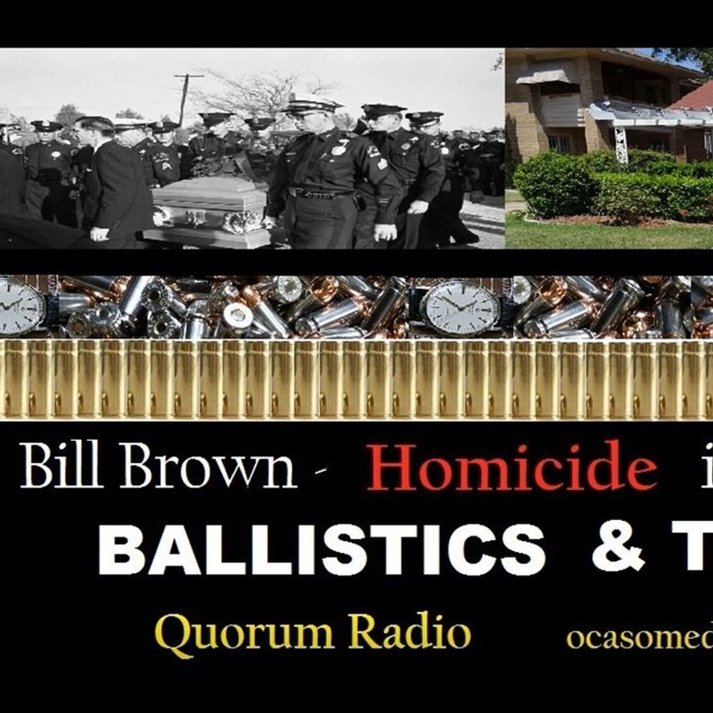 QUORUM RADIO - Bill Brown Discusses Ballistics and Timing for the Tippit Crime in Oak Cliff