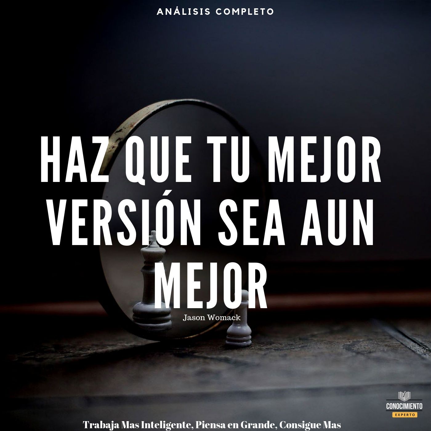 110 - Haz que tu Mejor Versión sea aún Mejor - Análisis completo del Libro episode artwork