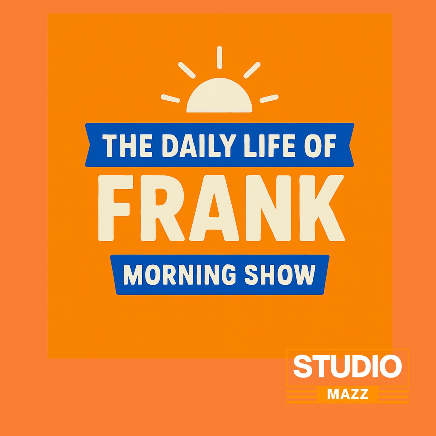 The Daily Life of Frank Morning Show