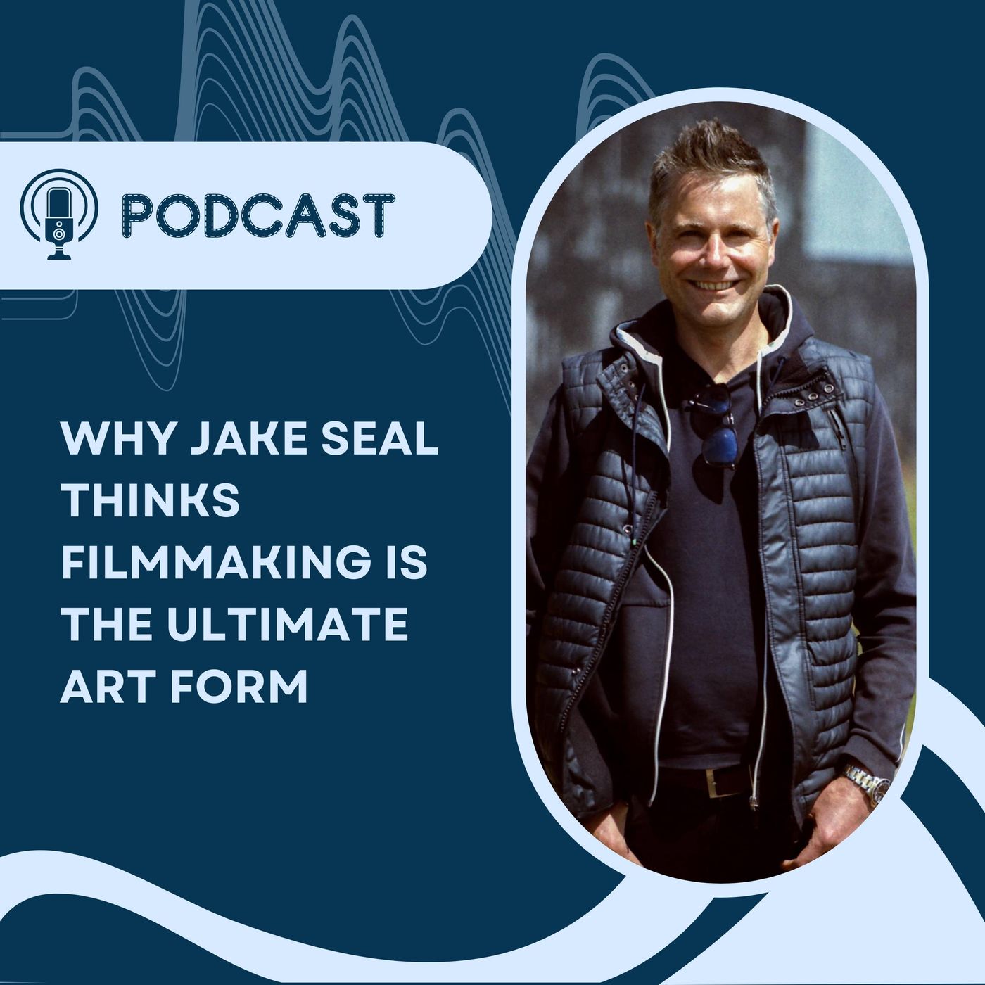 Why Jake Seal Thinks Filmmaking Is the Ultimate Art Form