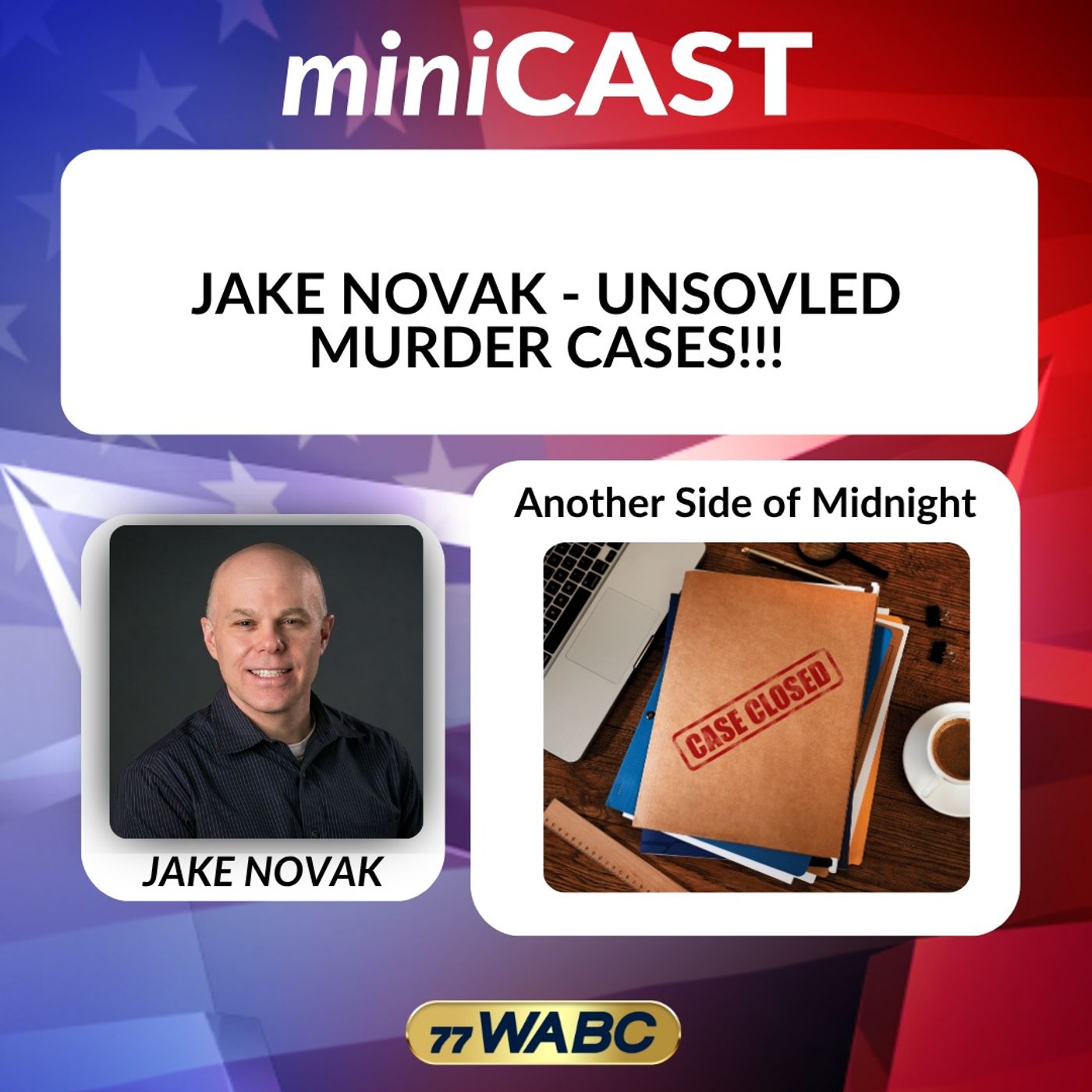 Jake Novak - Unsolved Murder Cases!!! episode artwork
