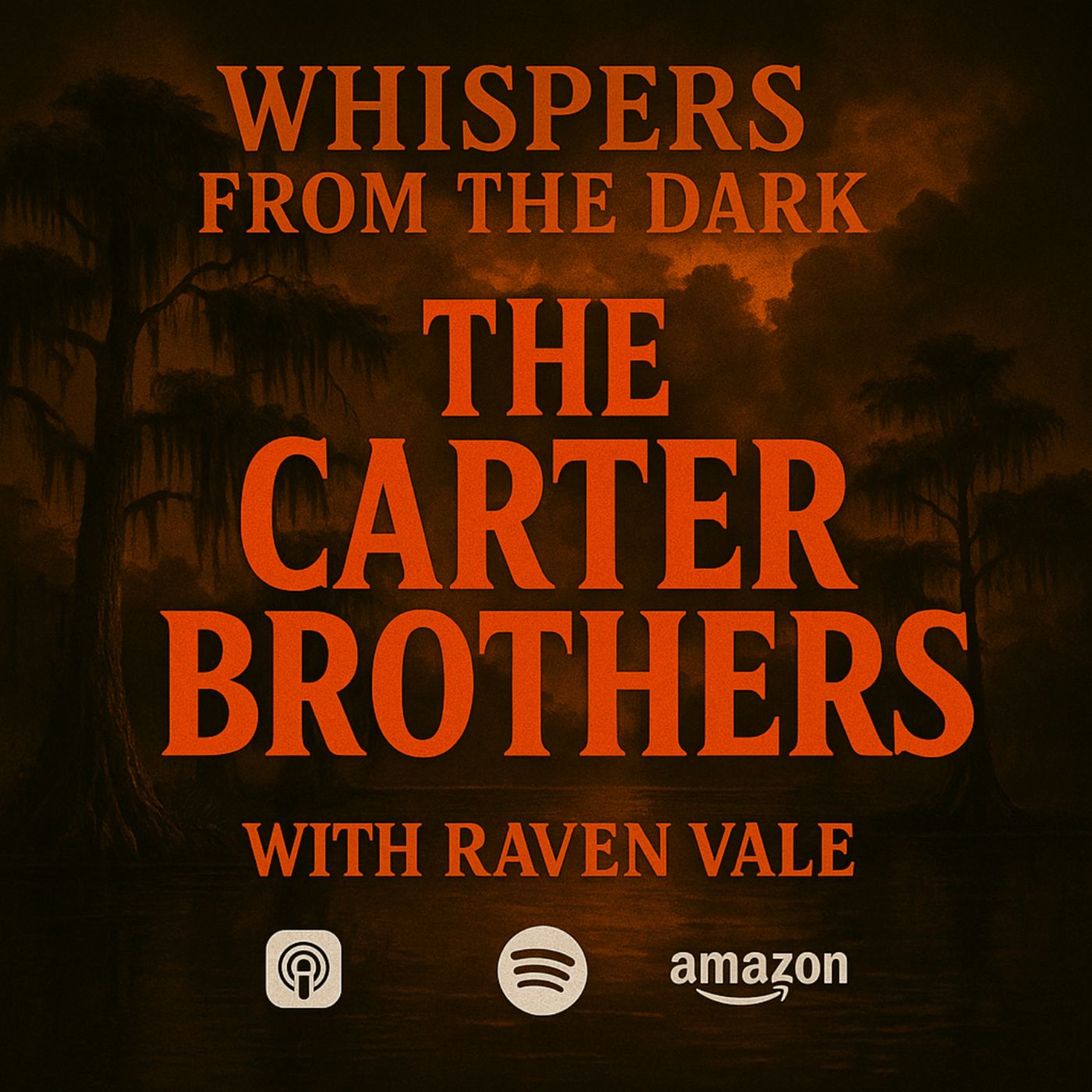 Whispers from the Dark: The Carter Brothers – Louisiana’s Bloodthirsty Bayou Killers & Dark Legend