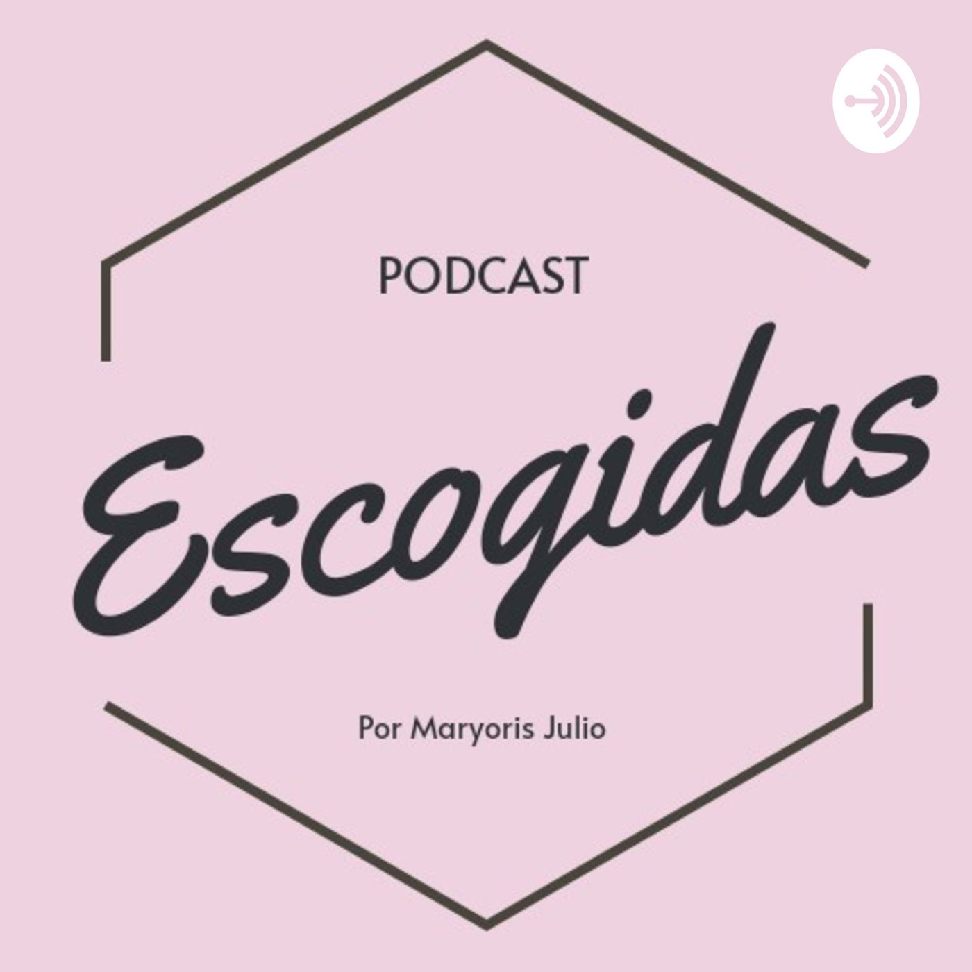 ESCOGIDAS PODCAST