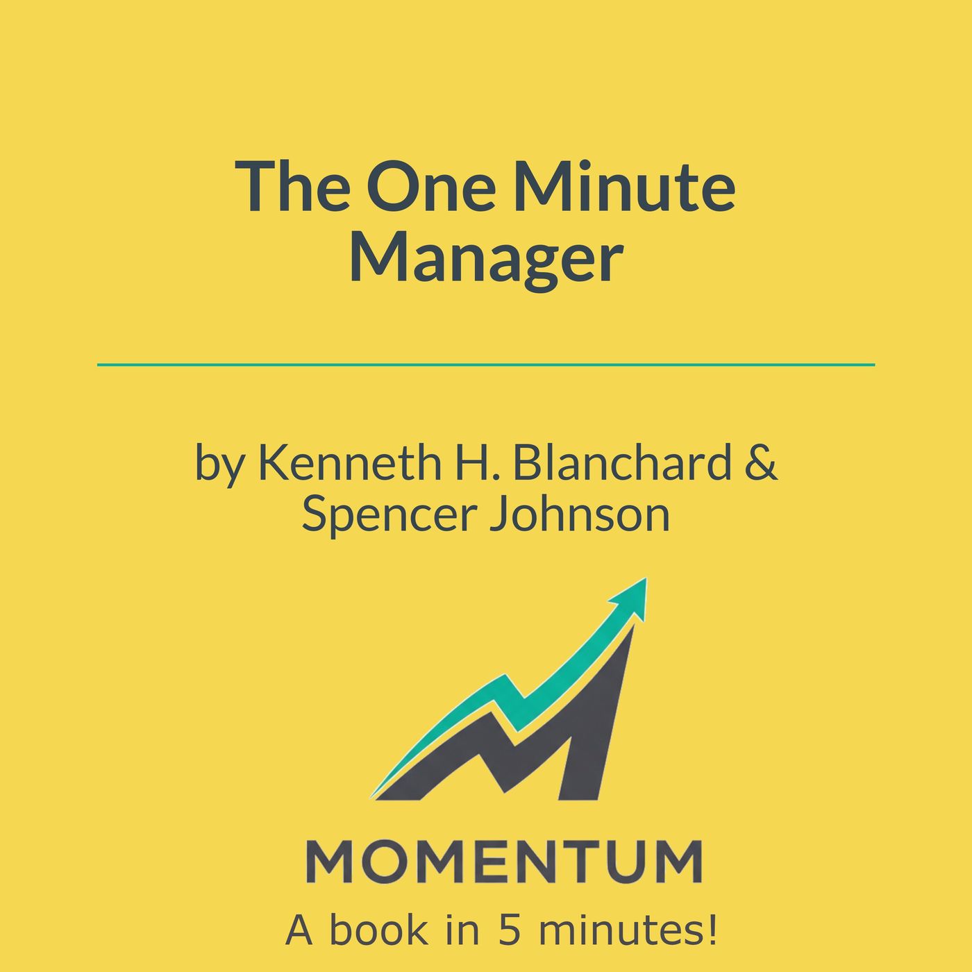 The One Minute Manager: The 60-Second Leadership Fix (Kenneth H. Blanchard, Spencer Johnson)