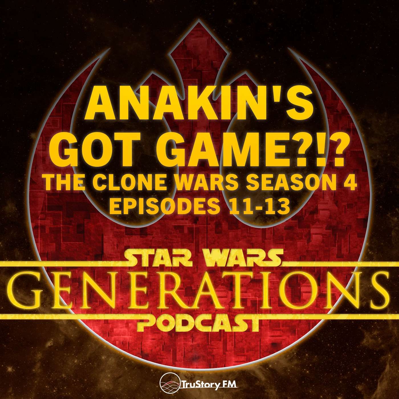 Anakin’s Got Game?!? • Clone Wars S4: Eps 11-13