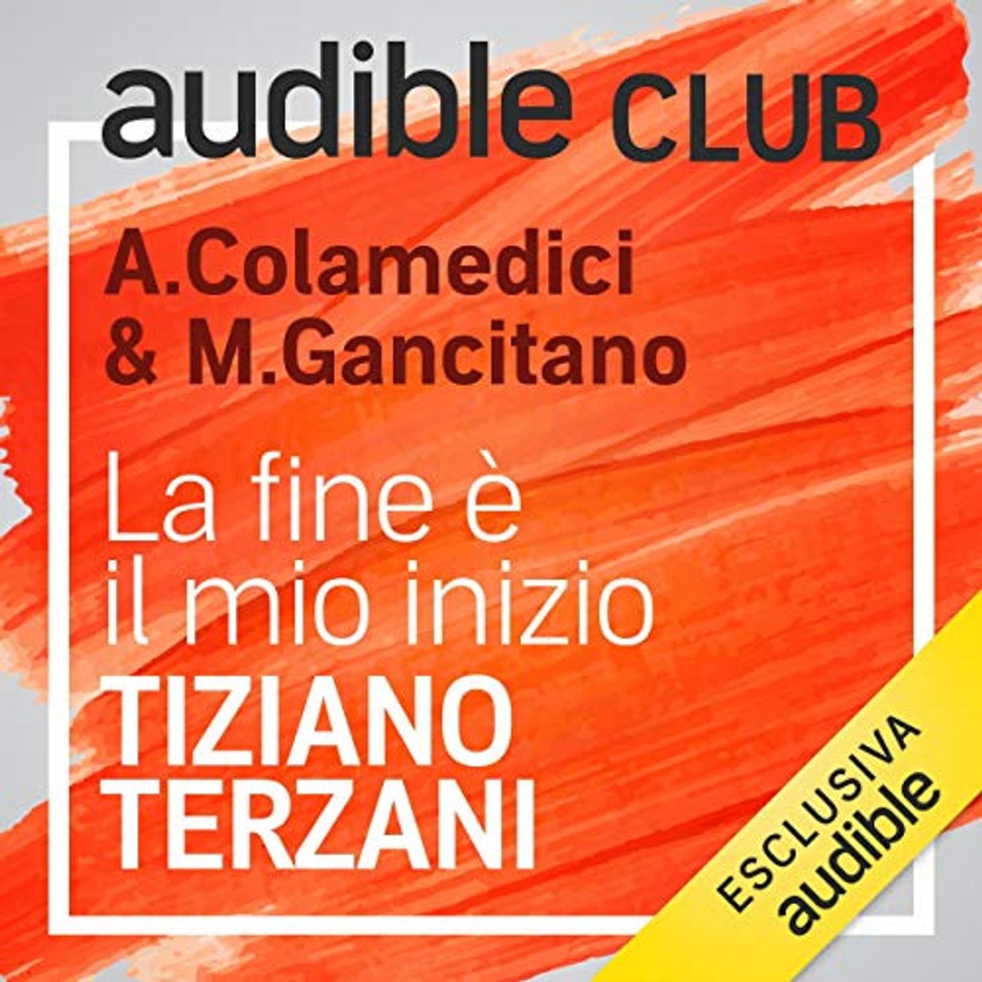 Audible Club. La fine è il mio inizio - Maura Gancitano & Andrea Colamedici