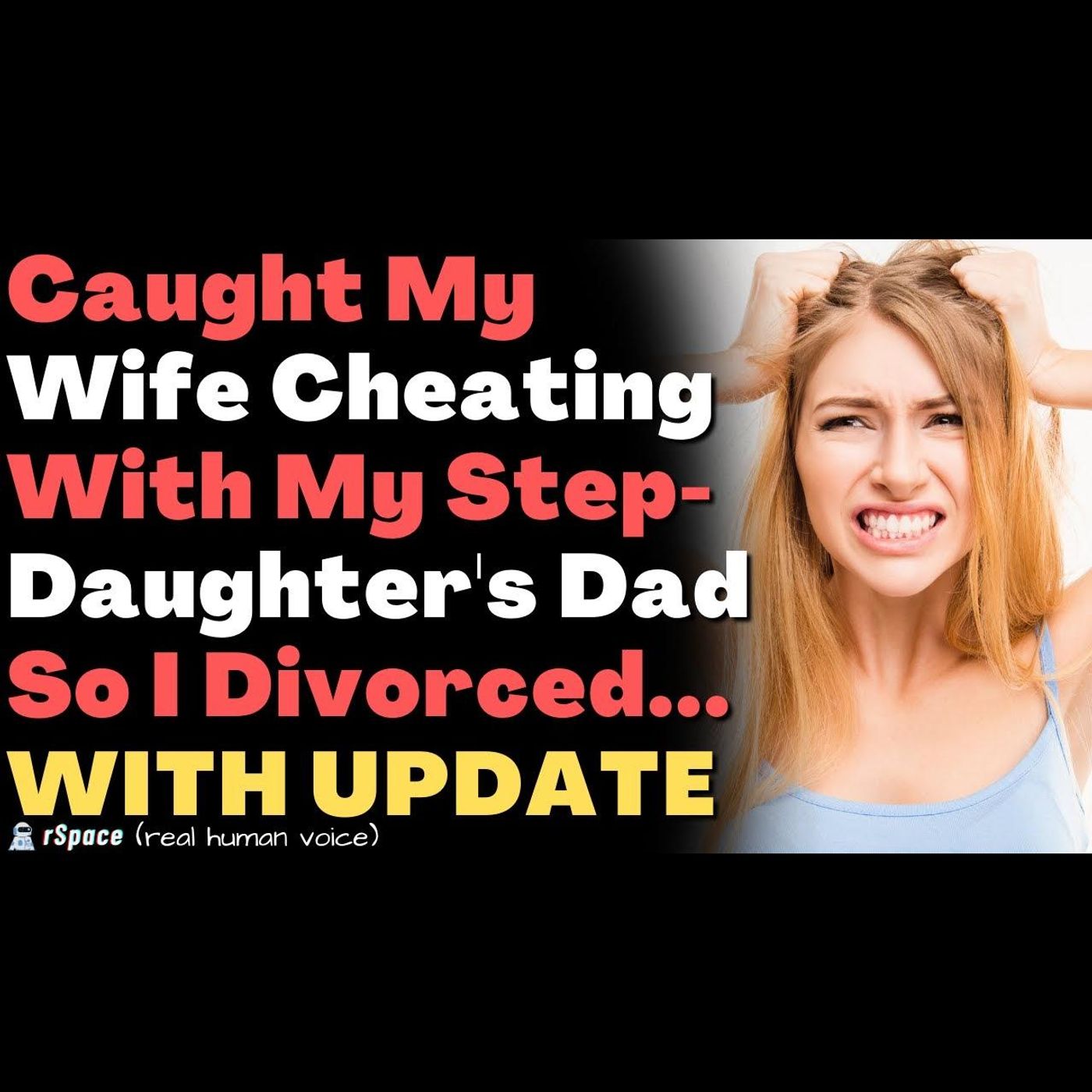 Caught My Wife Cheating With My Step-Daughter's Father So I Divorced Her Immediately episode artwork