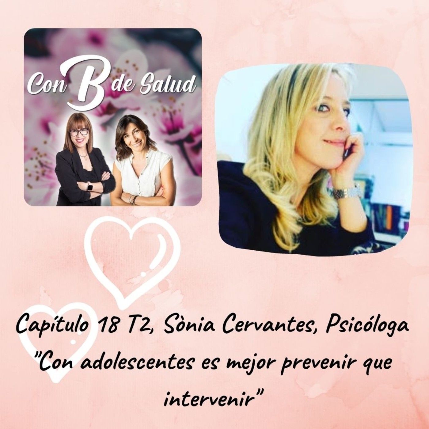 Capítulo 18 T2, Sònia Cervantes, Psicóloga, "Con los adolescentes es mejor prevenir que intervenir".