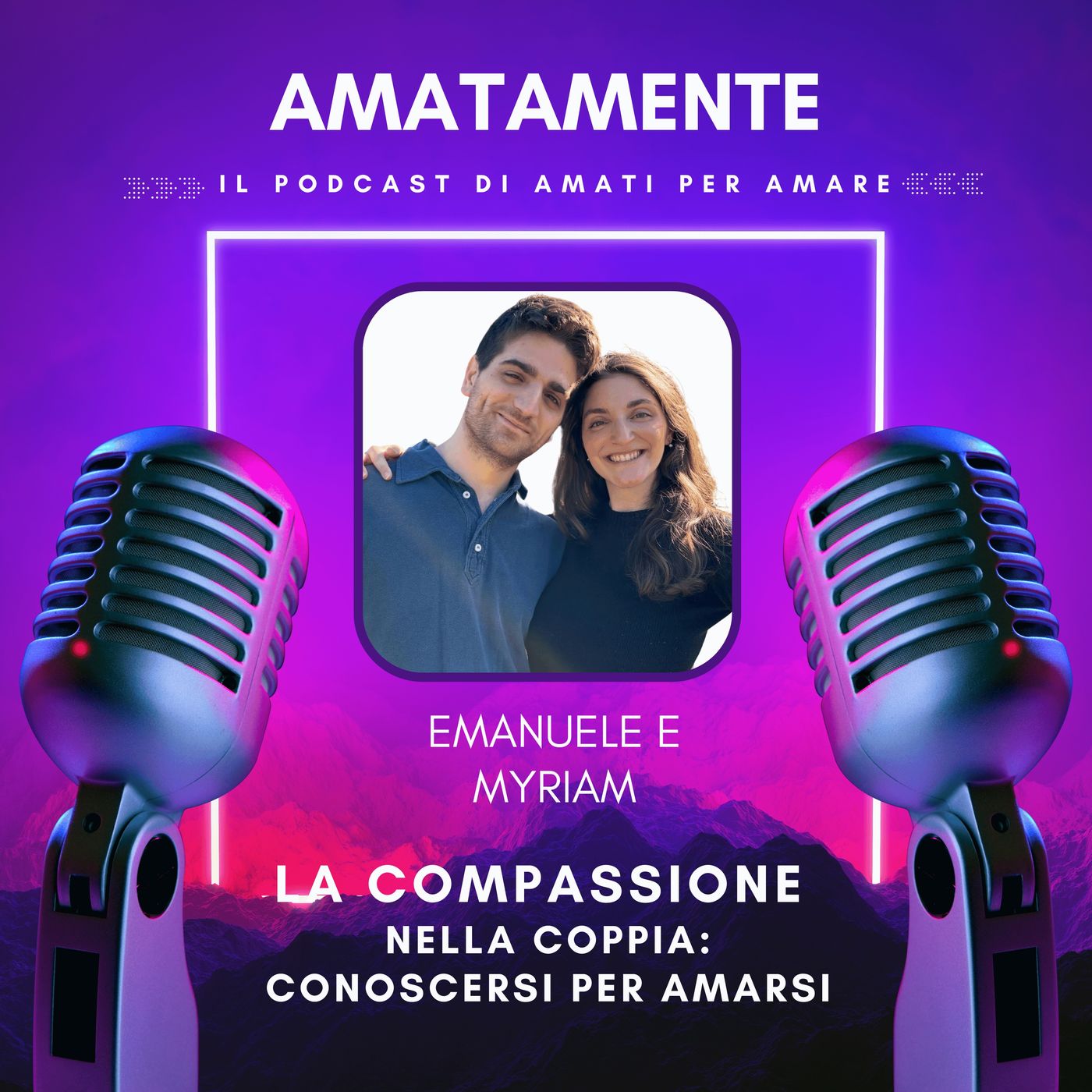 AmataMente il podcast di Amati per Amare