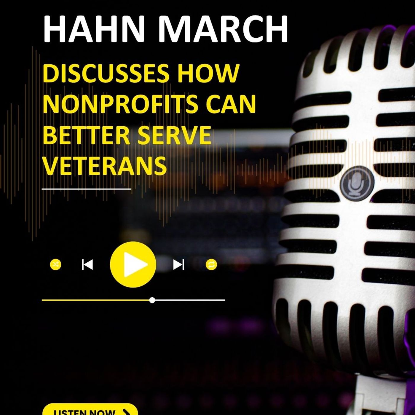 Hahn March Discusses How Nonprofits Can Better Serve Veterans episode artwork