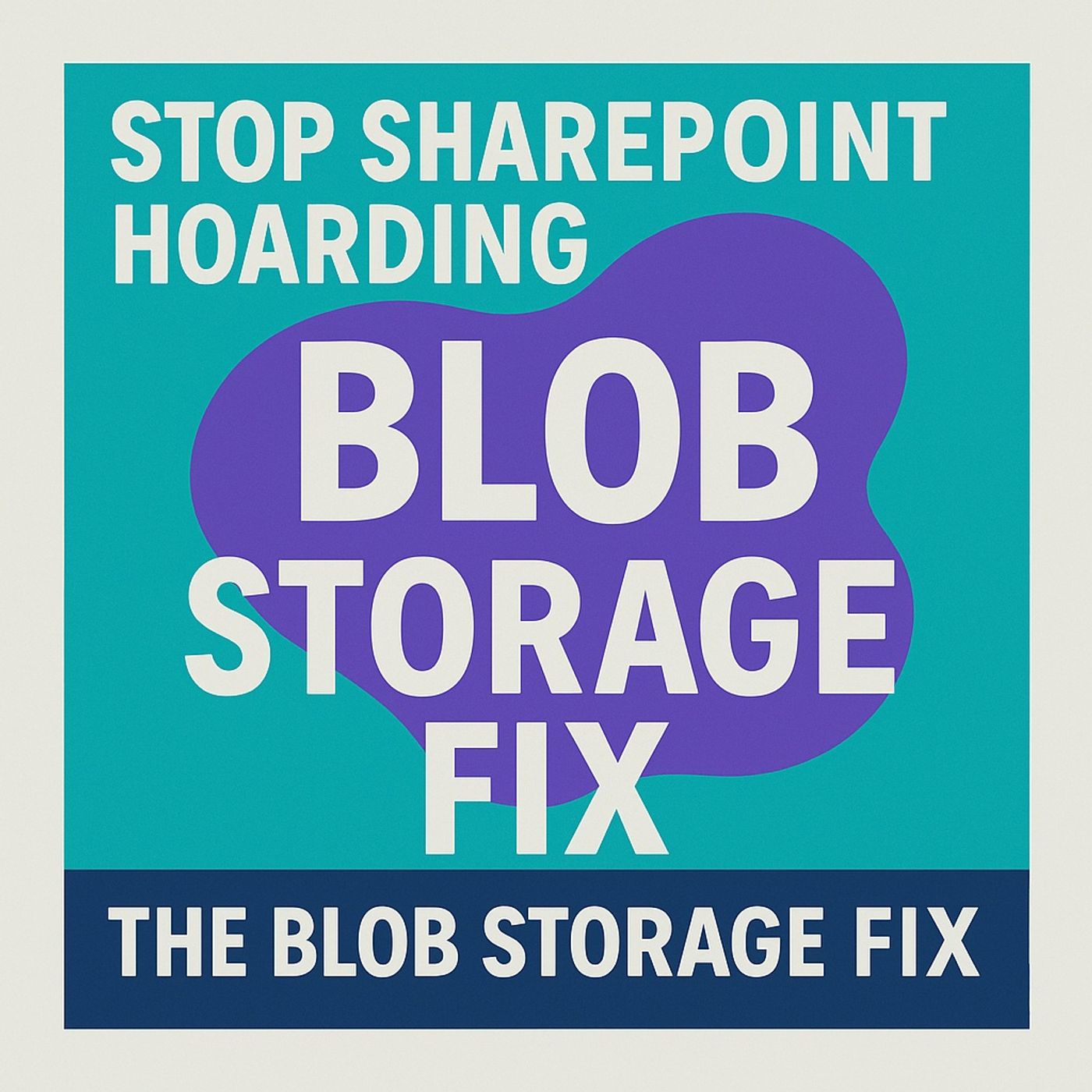 Stop SharePoint Hoarding: The Blob Storage Fix