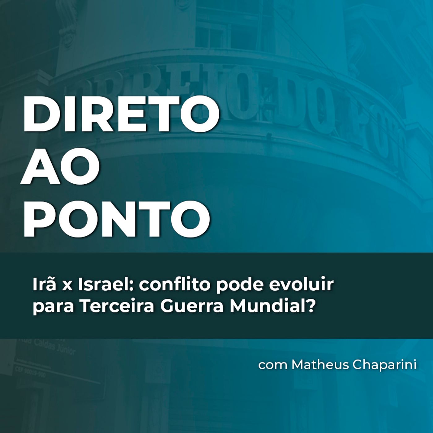 Irã x Israel: conflito pode evoluir para Terceira Guerra Mundial?