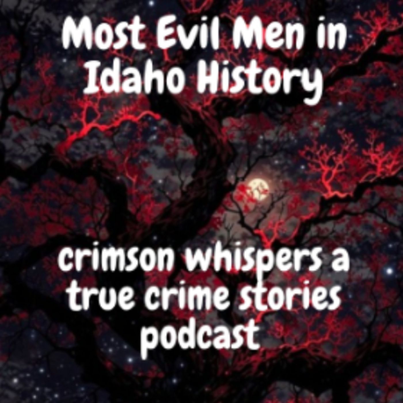 Most Evil Men in Idaho History episode artwork