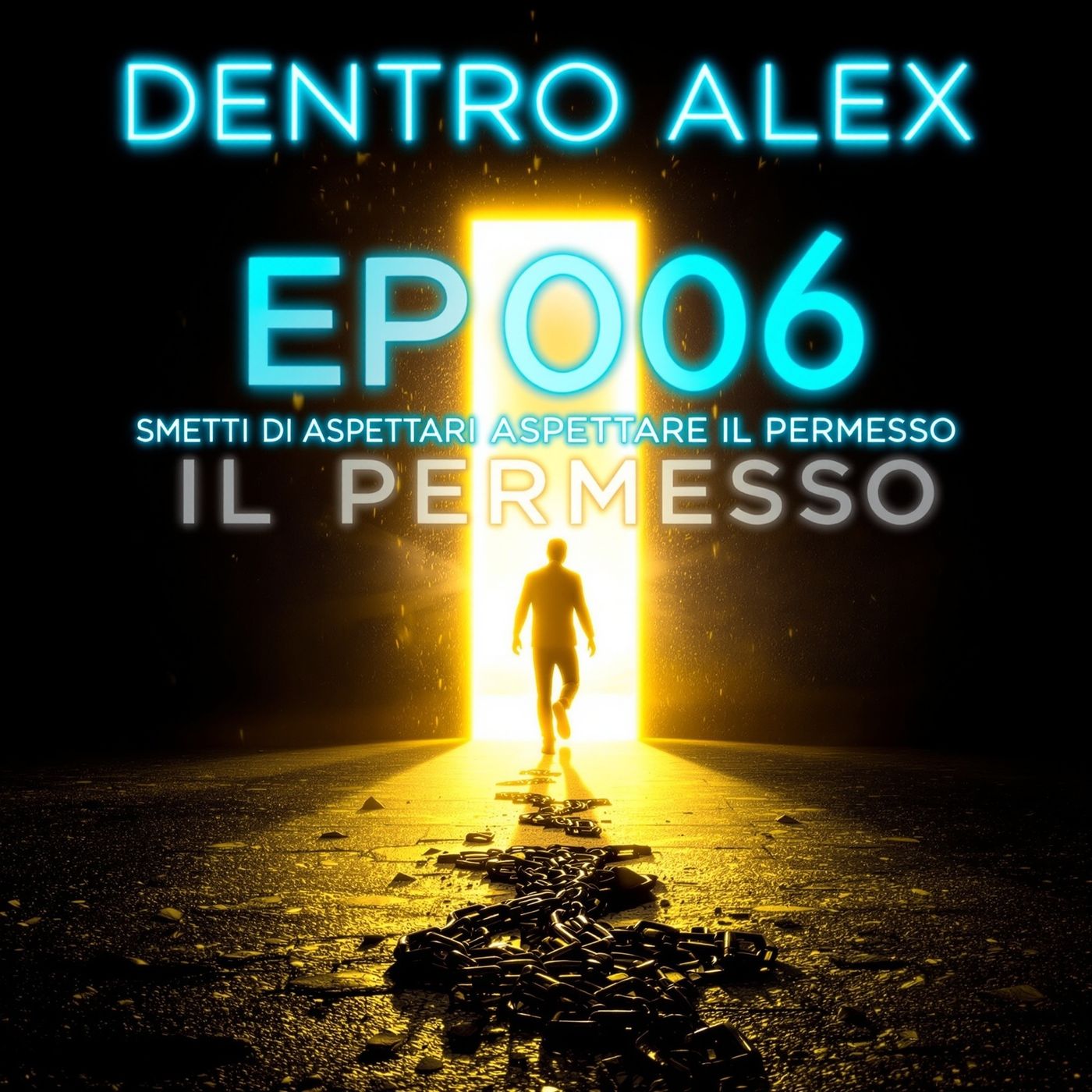 DentroAlex_EP006_Smetti_di_aspettare_il_permesso