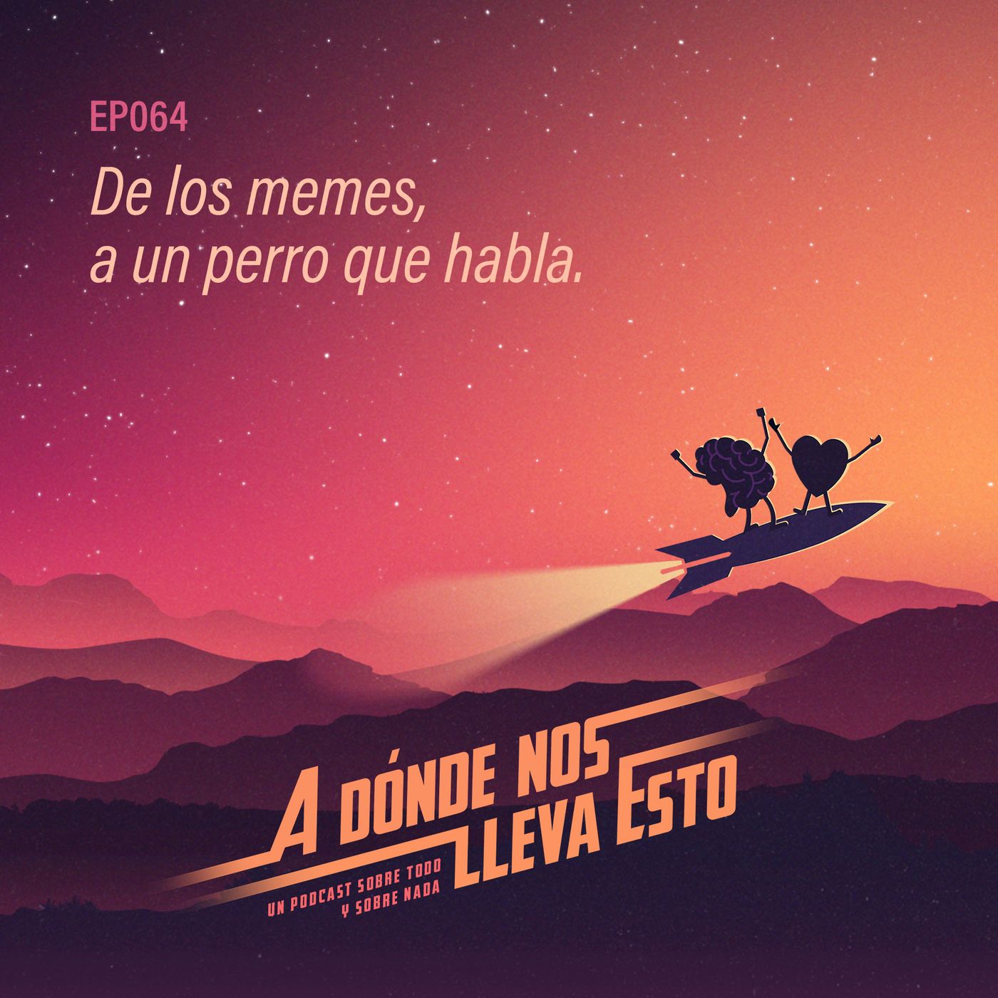 64 - De los memes, a un perro que habla.