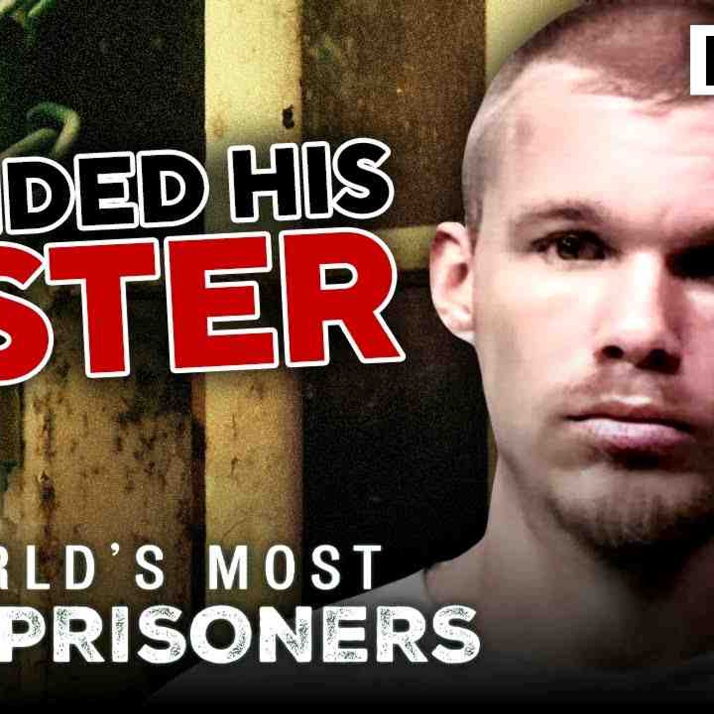 Harrowing Prison Escape _ World_s Most Evil Prisoners episode artwork
