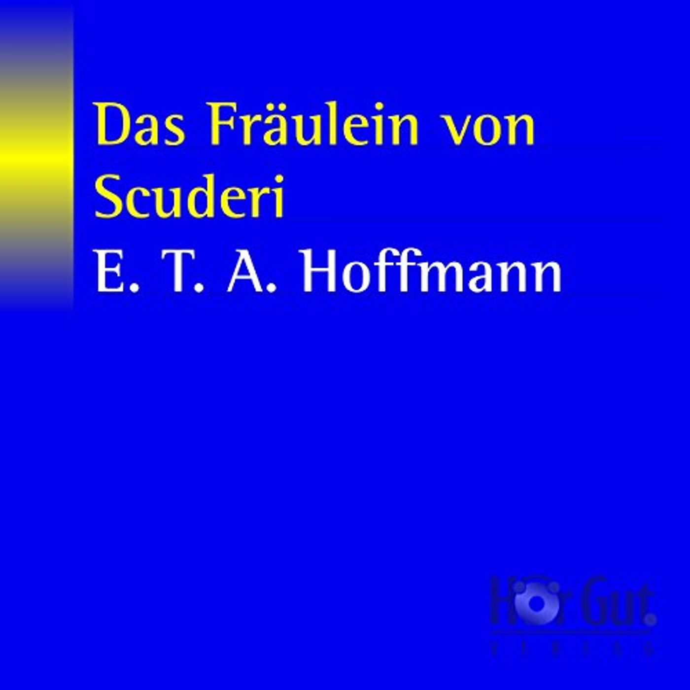 Das Fräulein von Scuderi Hörbuch von E. T. A. Hoffmann episode artwork