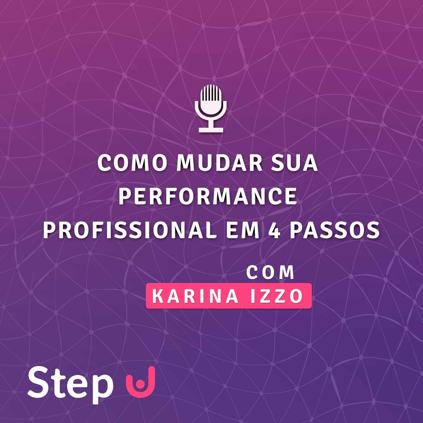 Como mudar sua performance profissional em 4 passos episode artwork