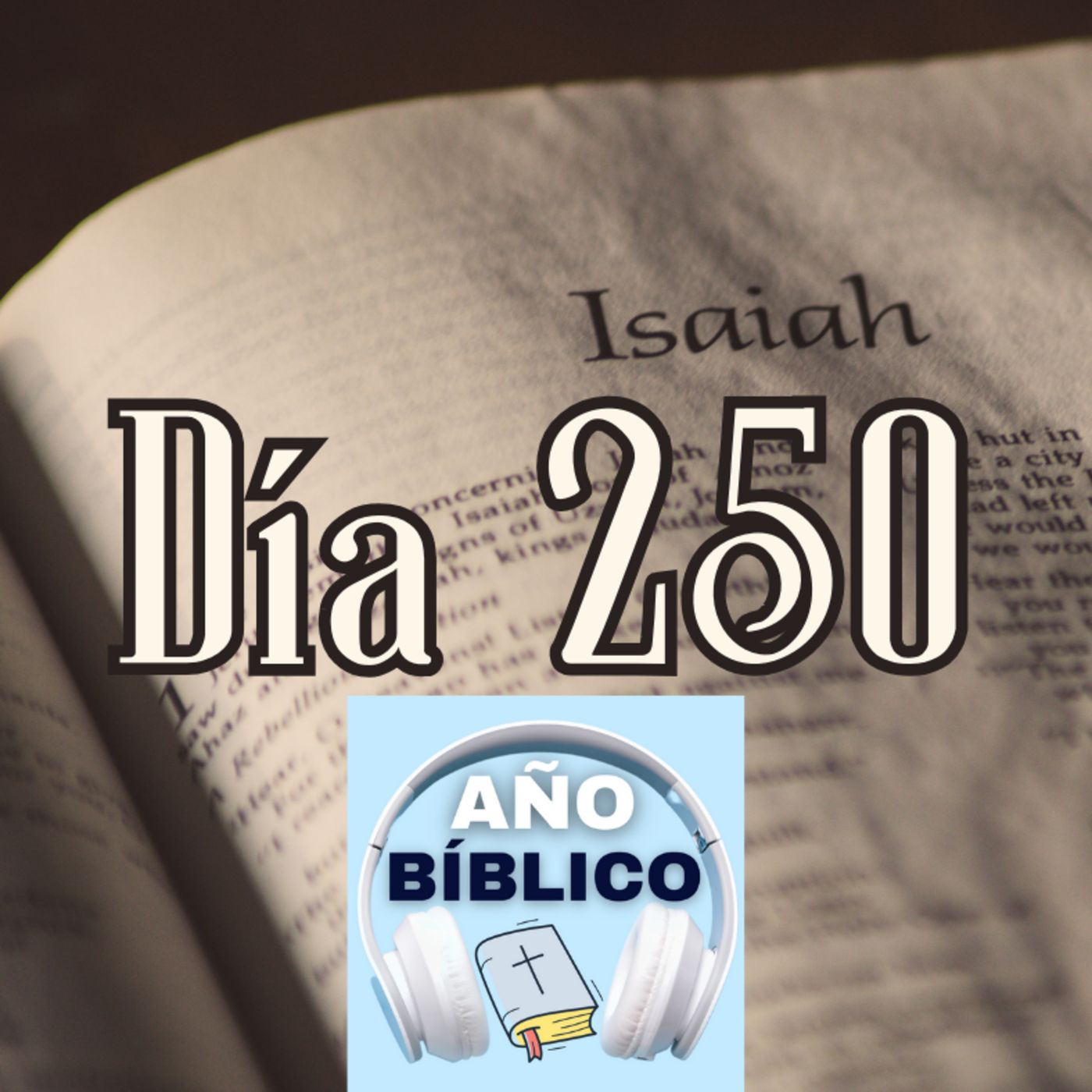 Día 250 - Salmo 103:13-18, Isaías 9:8-21; Isaías 10-11 y 2 Corintios 8:1-15 episode artwork