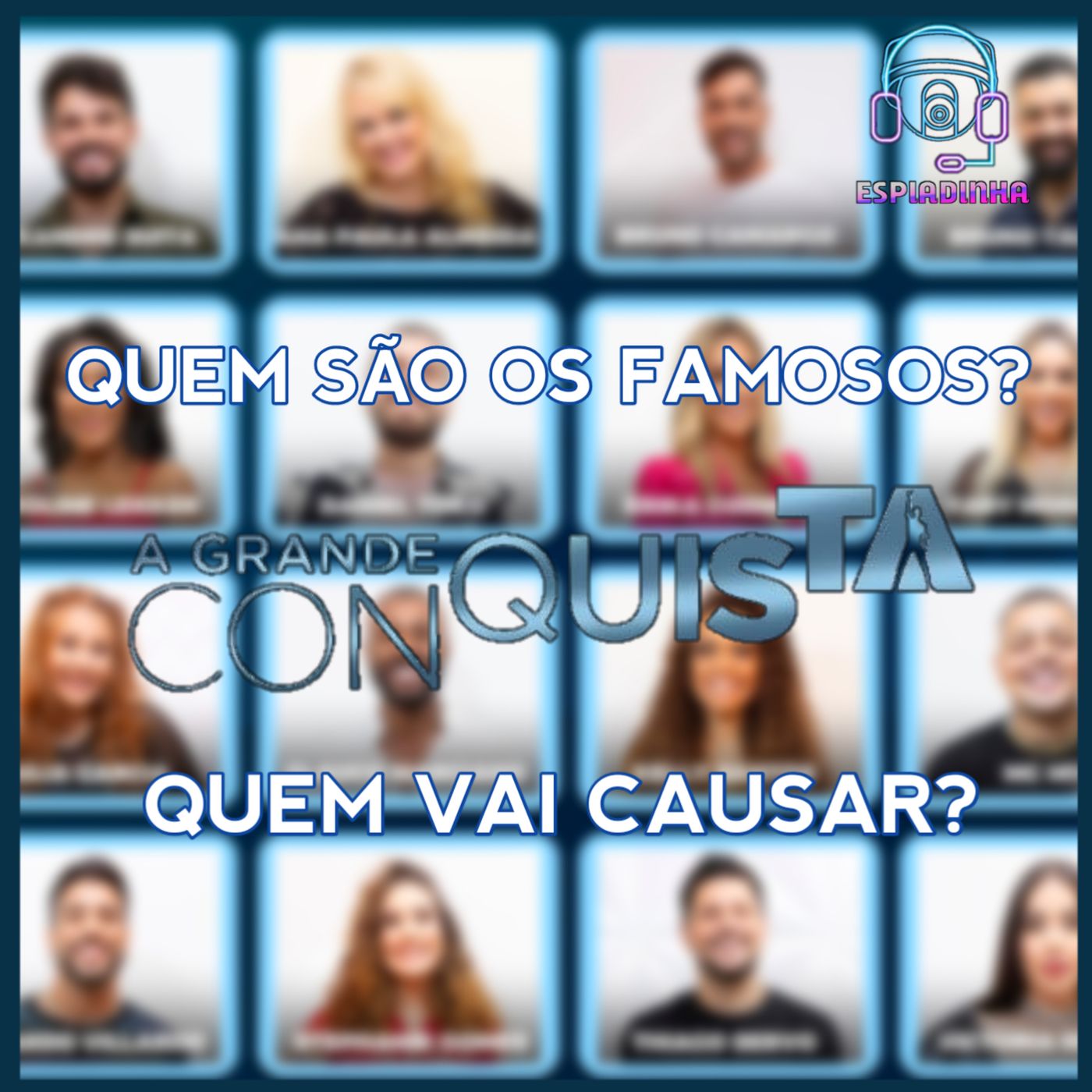 Quem são os participantes? + Já teve treta! | A Grande Conquista