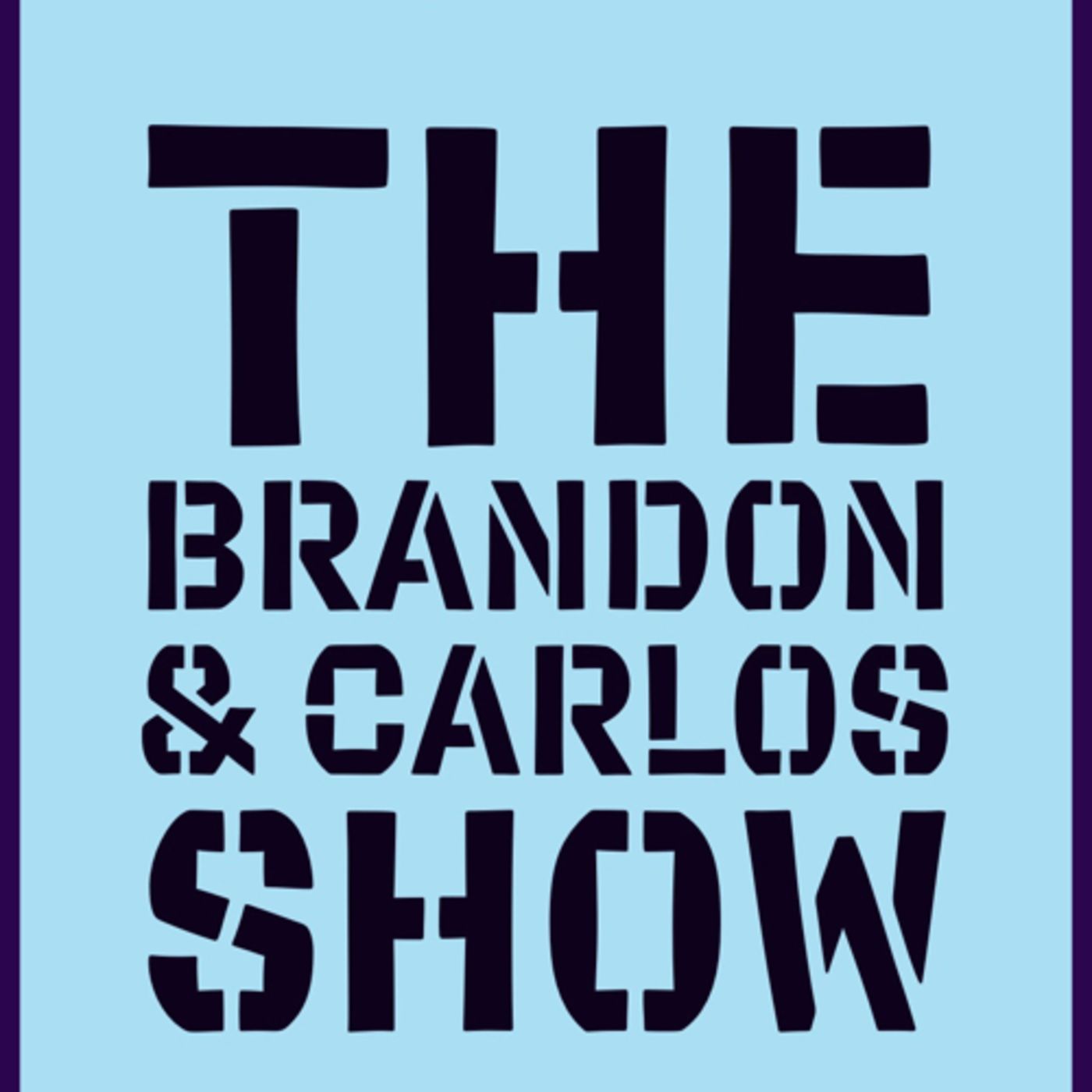 The Brandon & Carlos Show